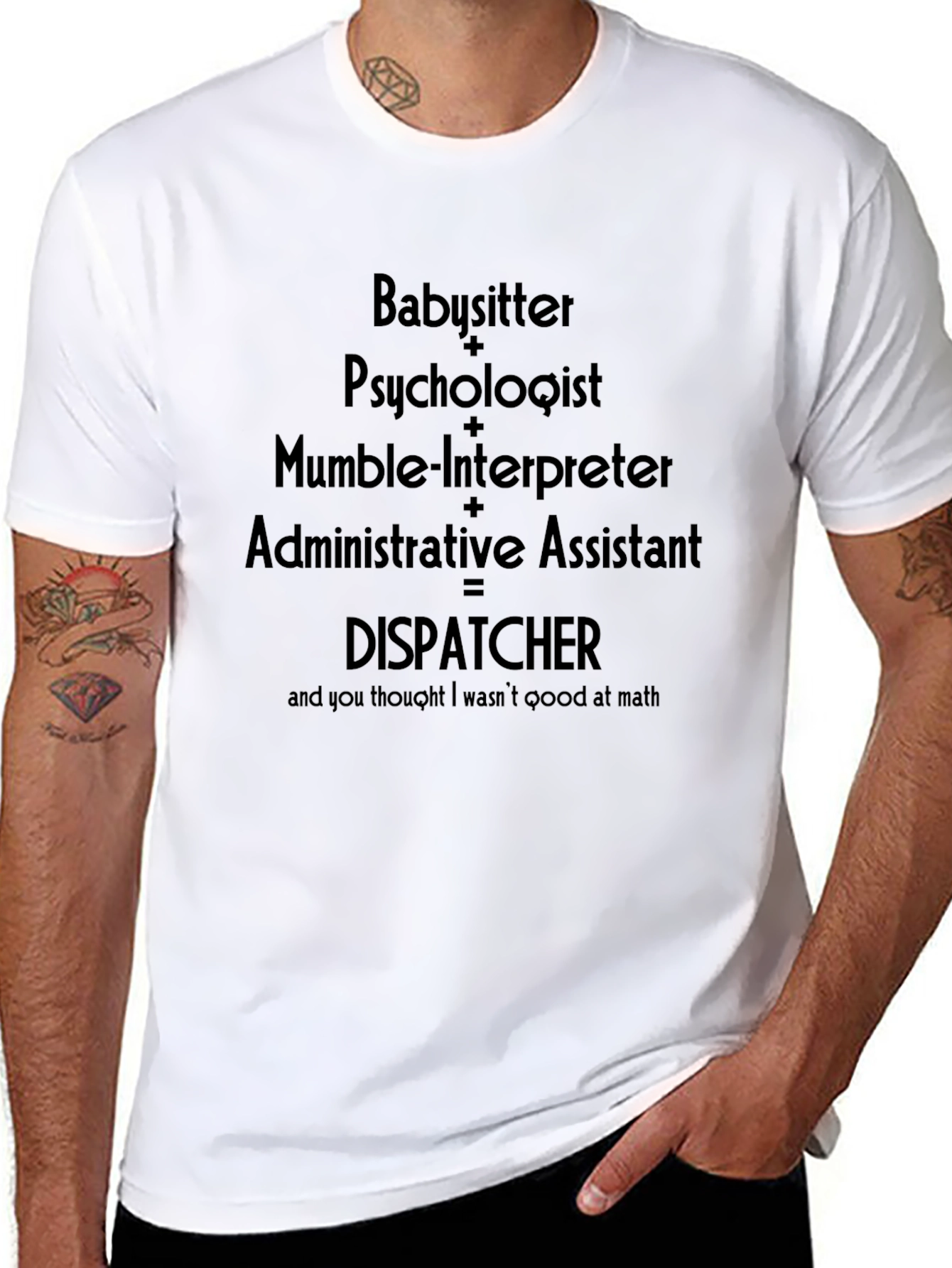 Dispatcher Funny T-Shirt - Babysitter + Psychologist Design