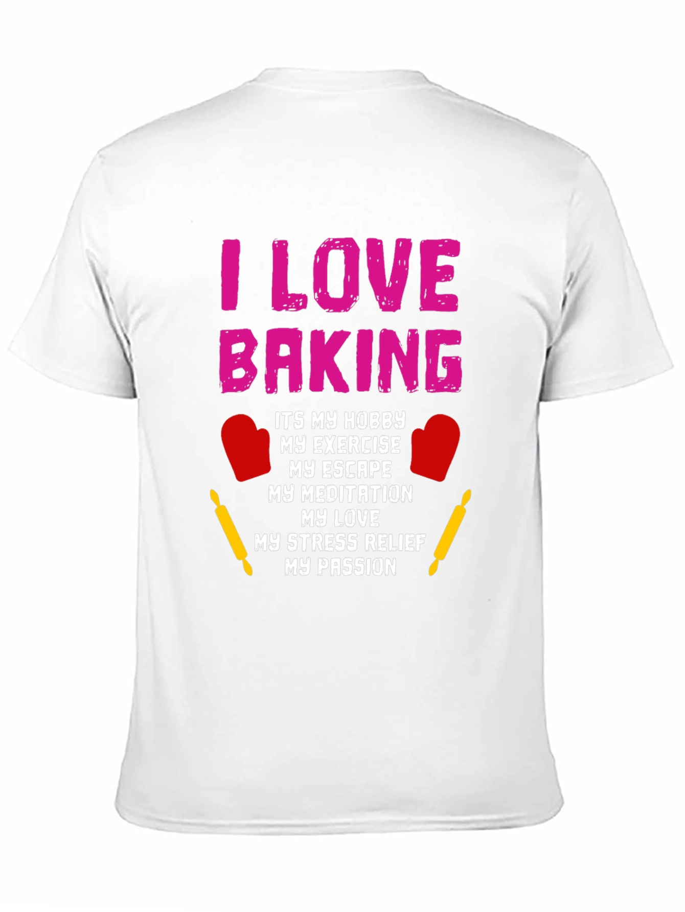 I Love Baking Hobby T-Shirt