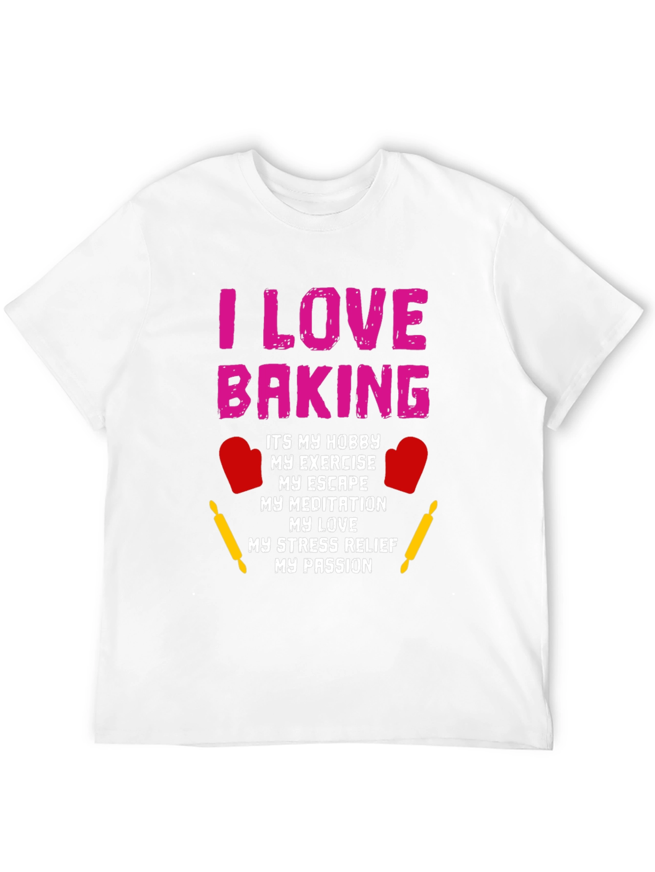 I Love Baking Hobby T-Shirt