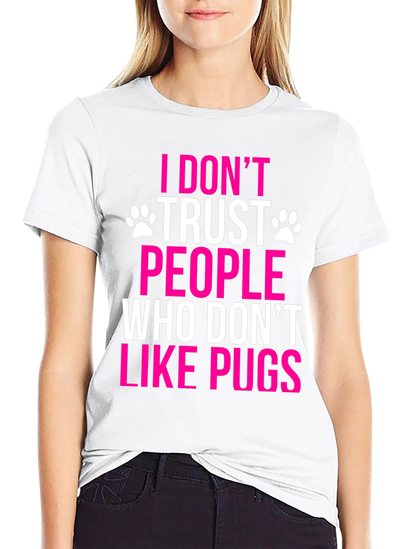 I Dont Trust People Who Dont Like Pugs T-Shirt