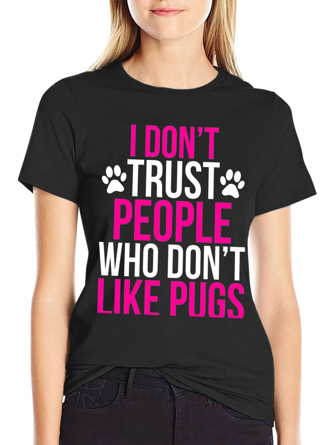 I Dont Trust People Who Dont Like Pugs T-Shirt