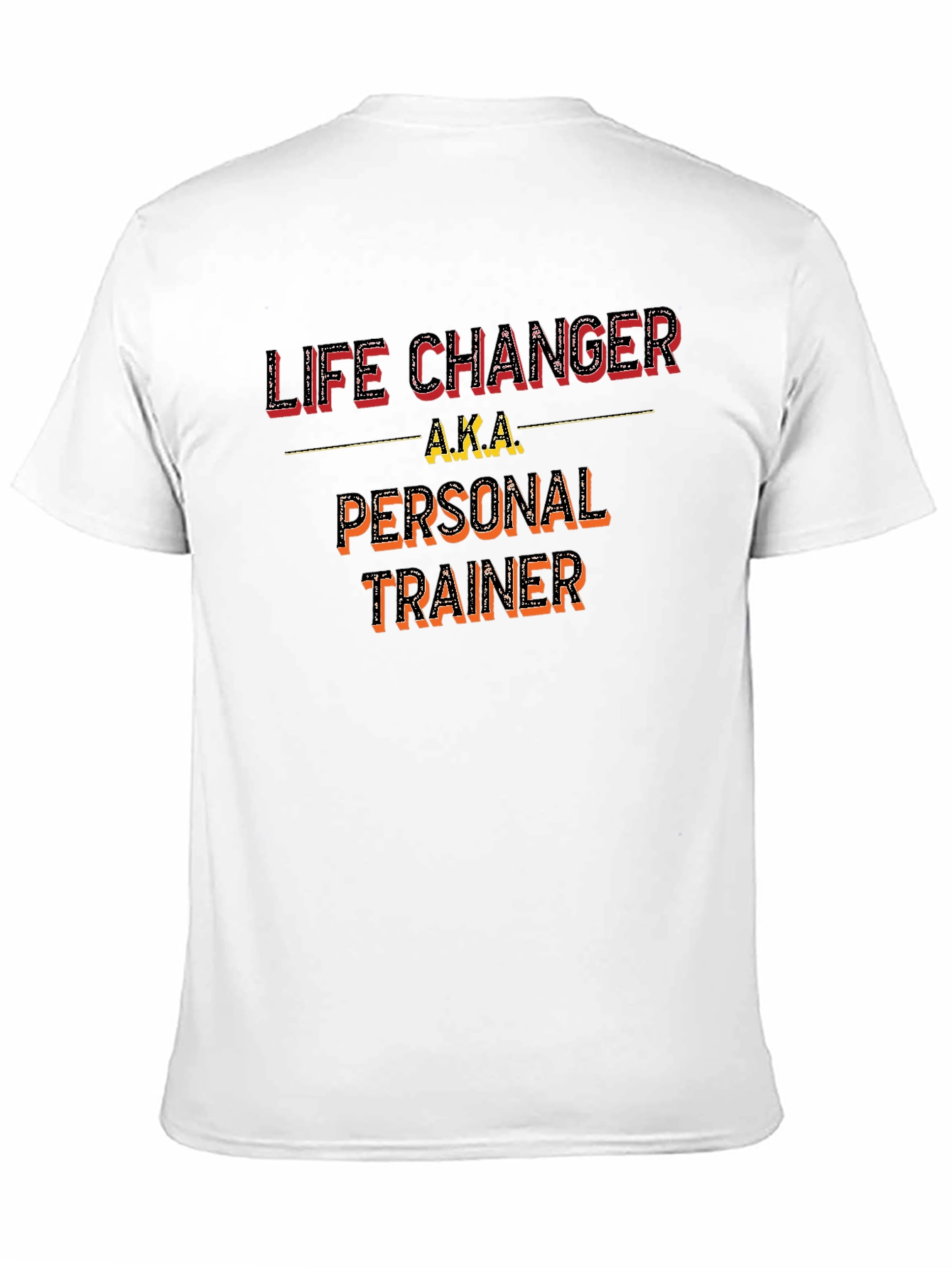Life Changer Personal Trainer T-Shirt