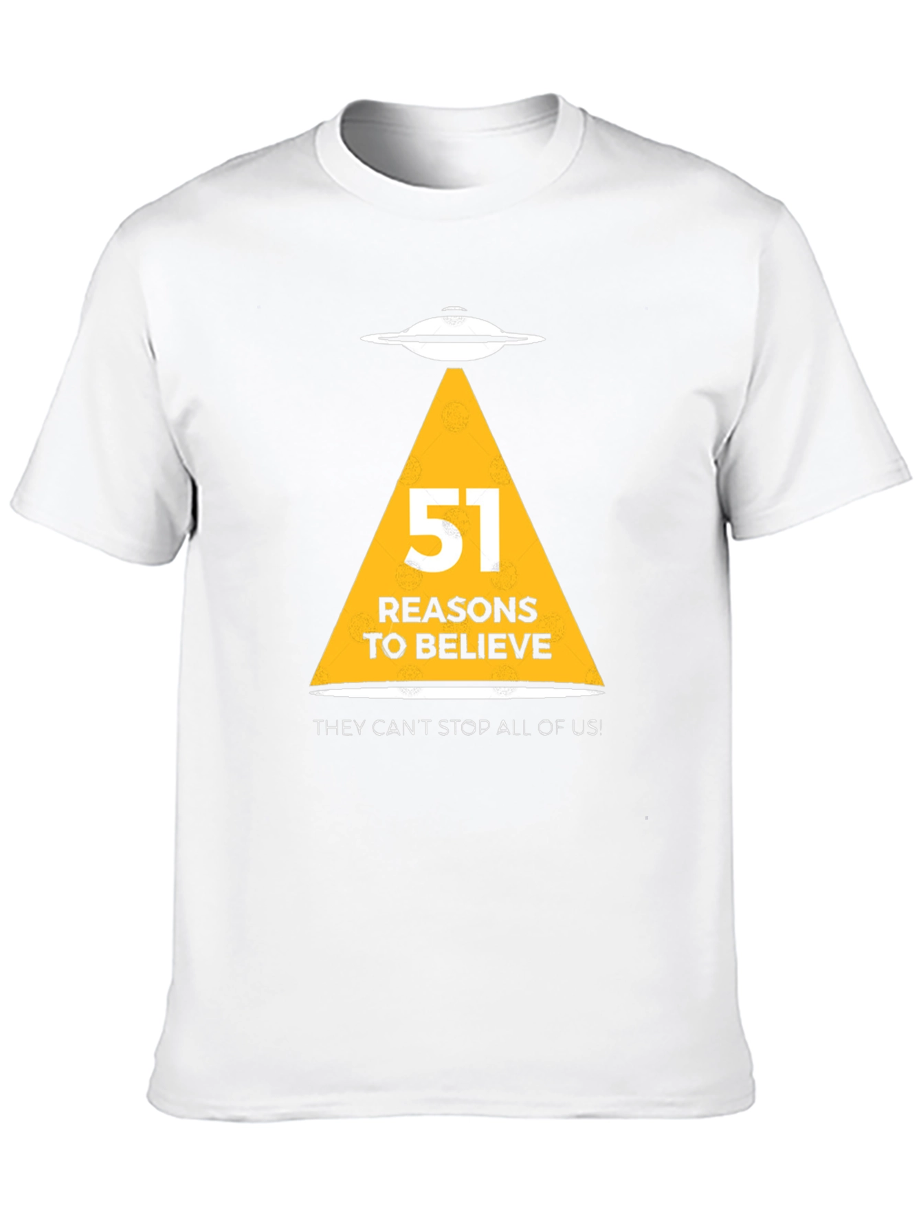 Area 51 UFO Reasons to Believe Graphic T-Shirt