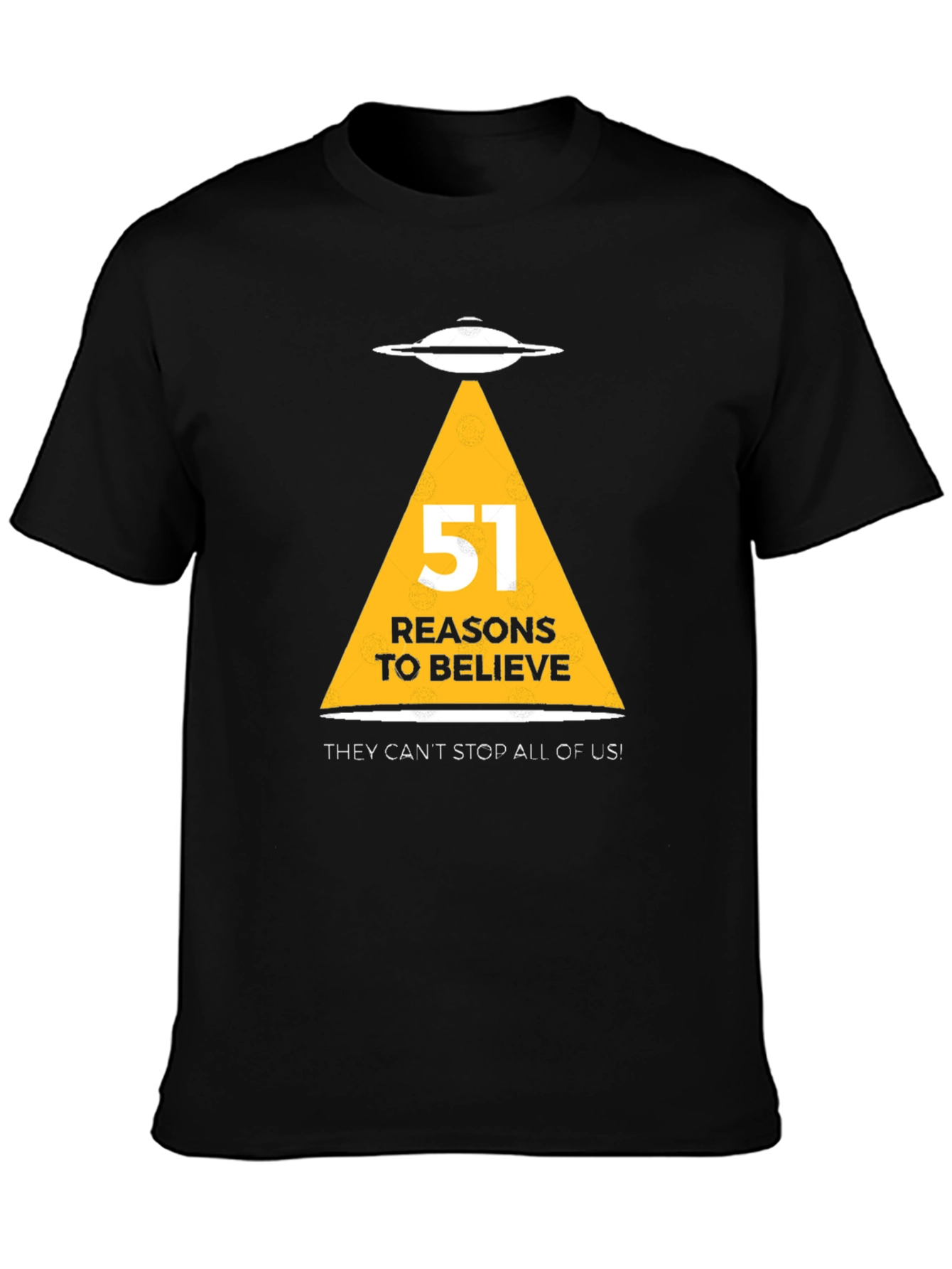 Area 51 UFO Reasons to Believe Graphic T-Shirt