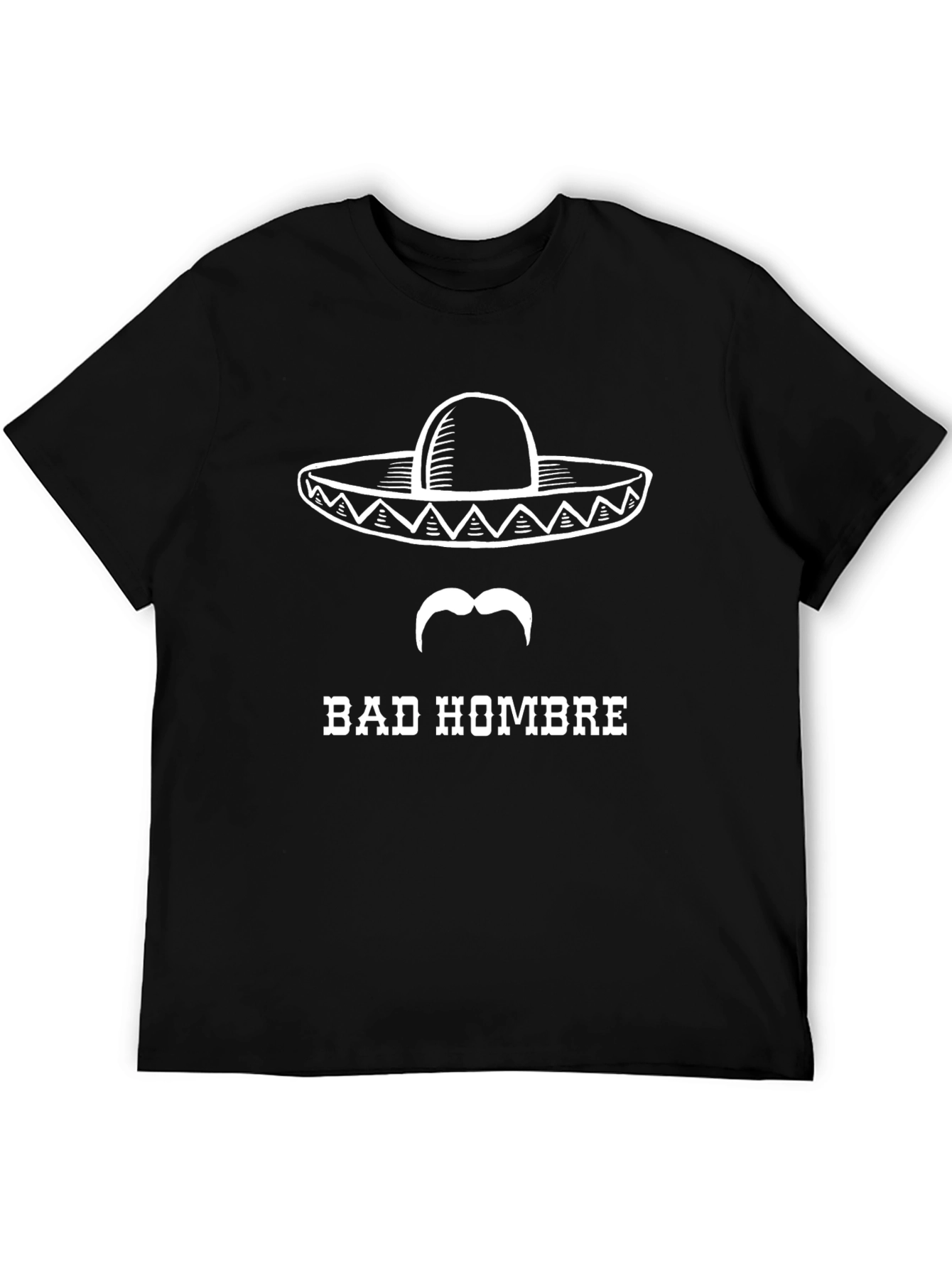 Bad Hombre Graphic Tee - Funny Novelty T-Shirt