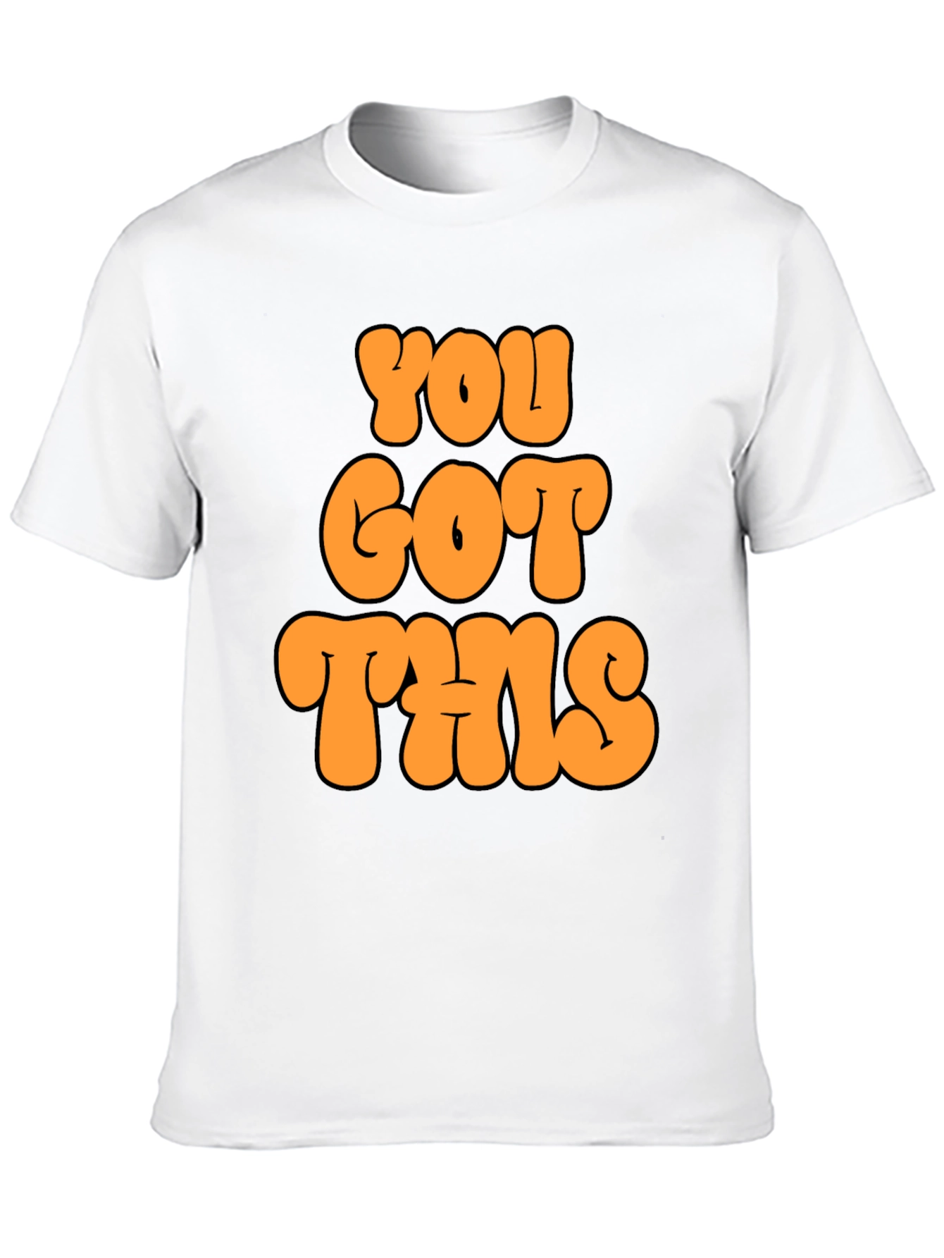 You Got This Graphic T-Shirt