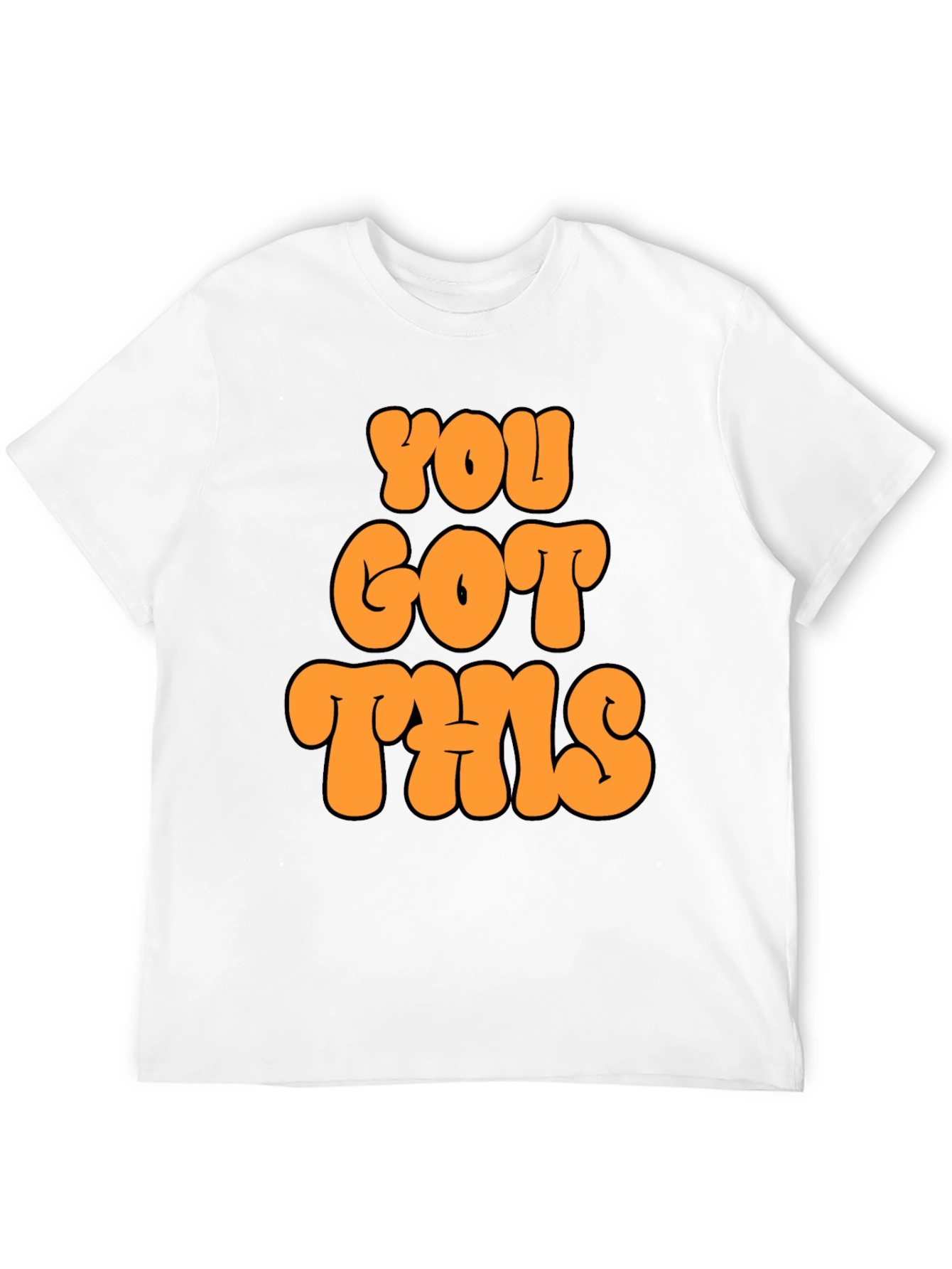 You Got This Graphic T-Shirt