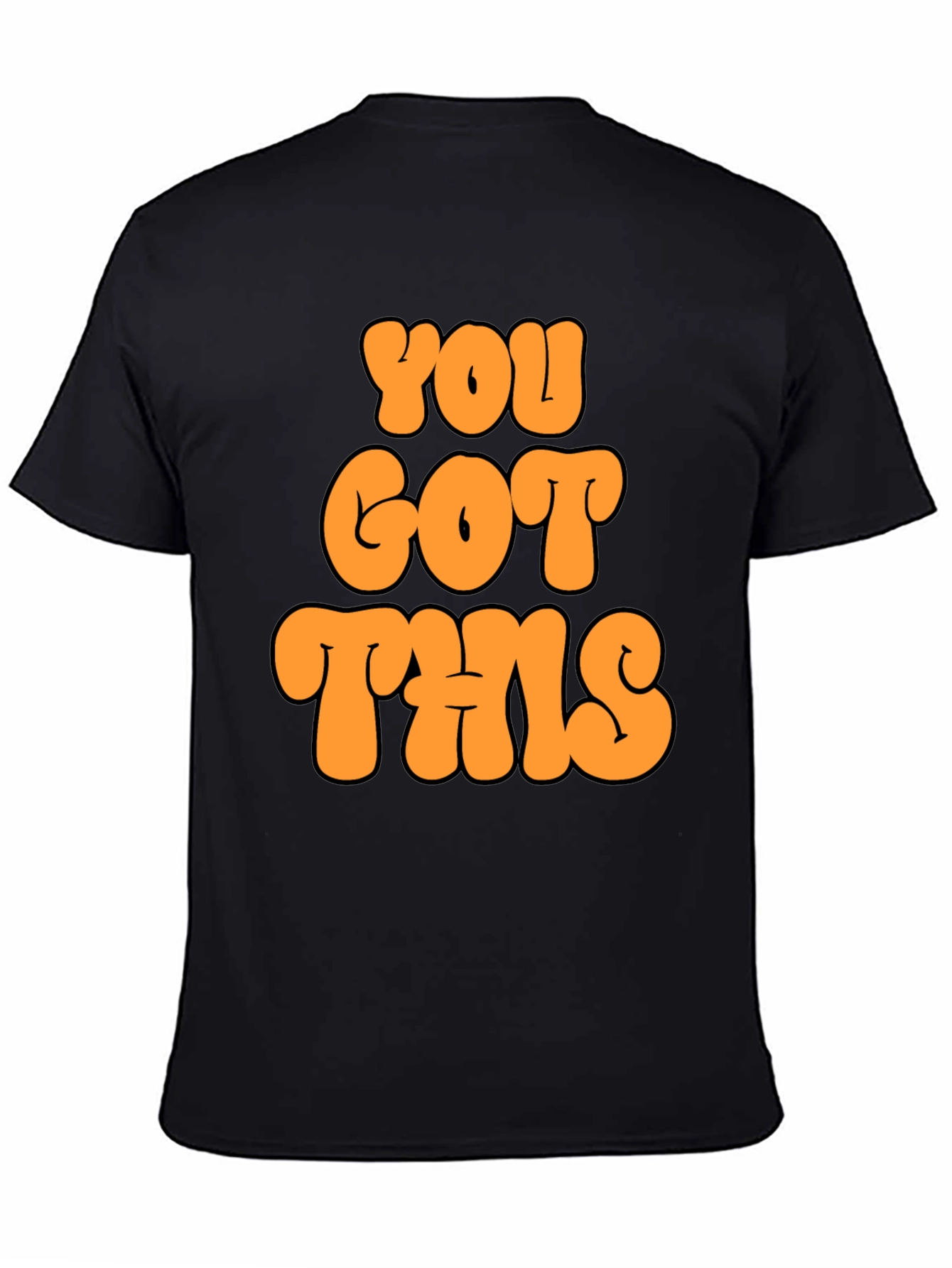 You Got This Graphic T-Shirt