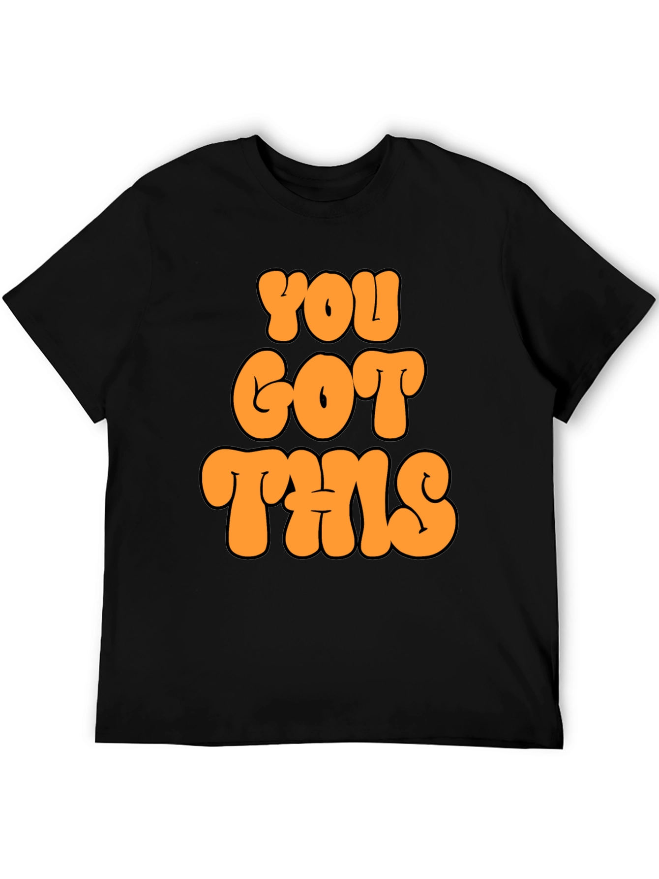 You Got This Graphic T-Shirt