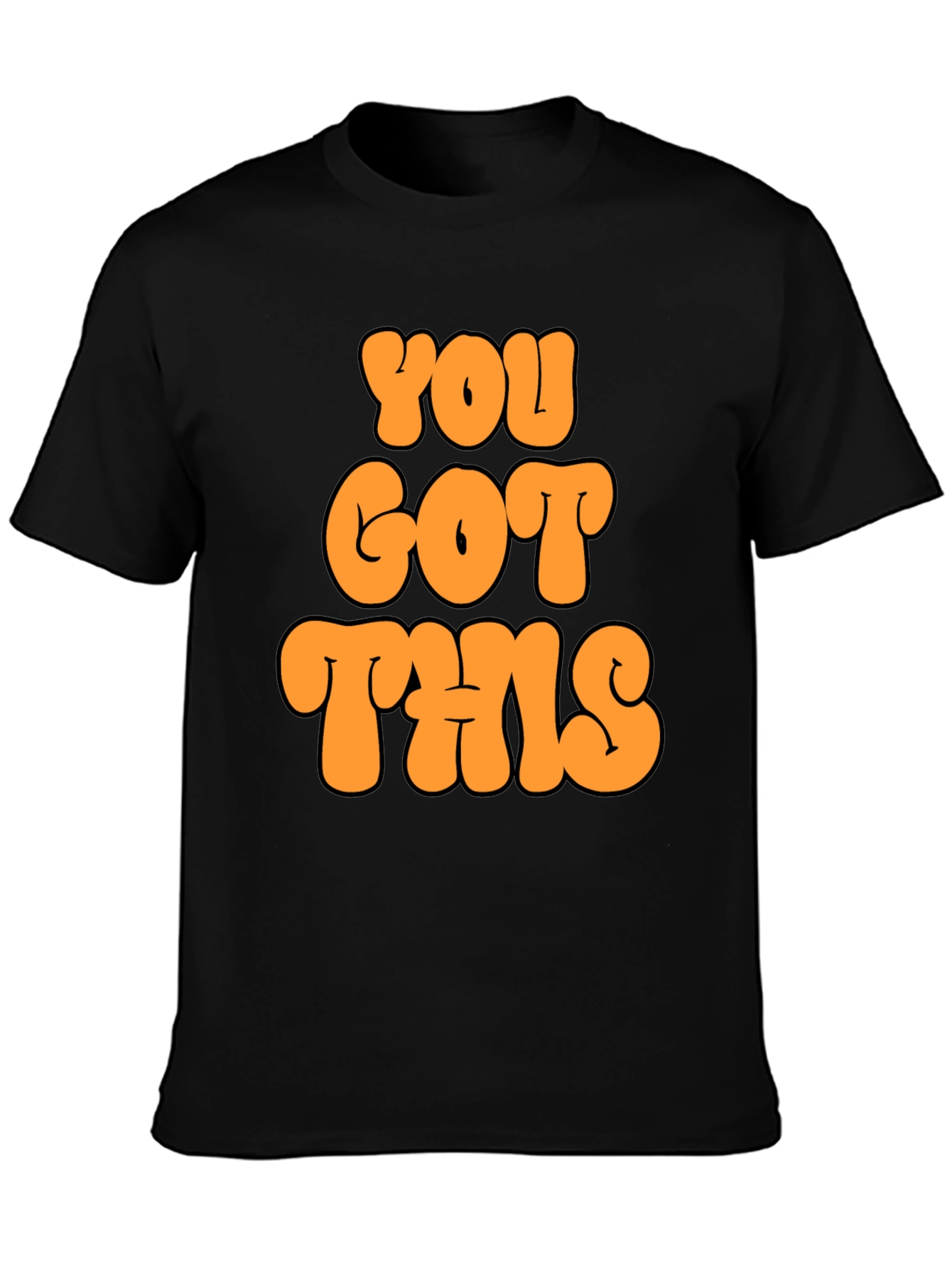 You Got This Graphic T-Shirt