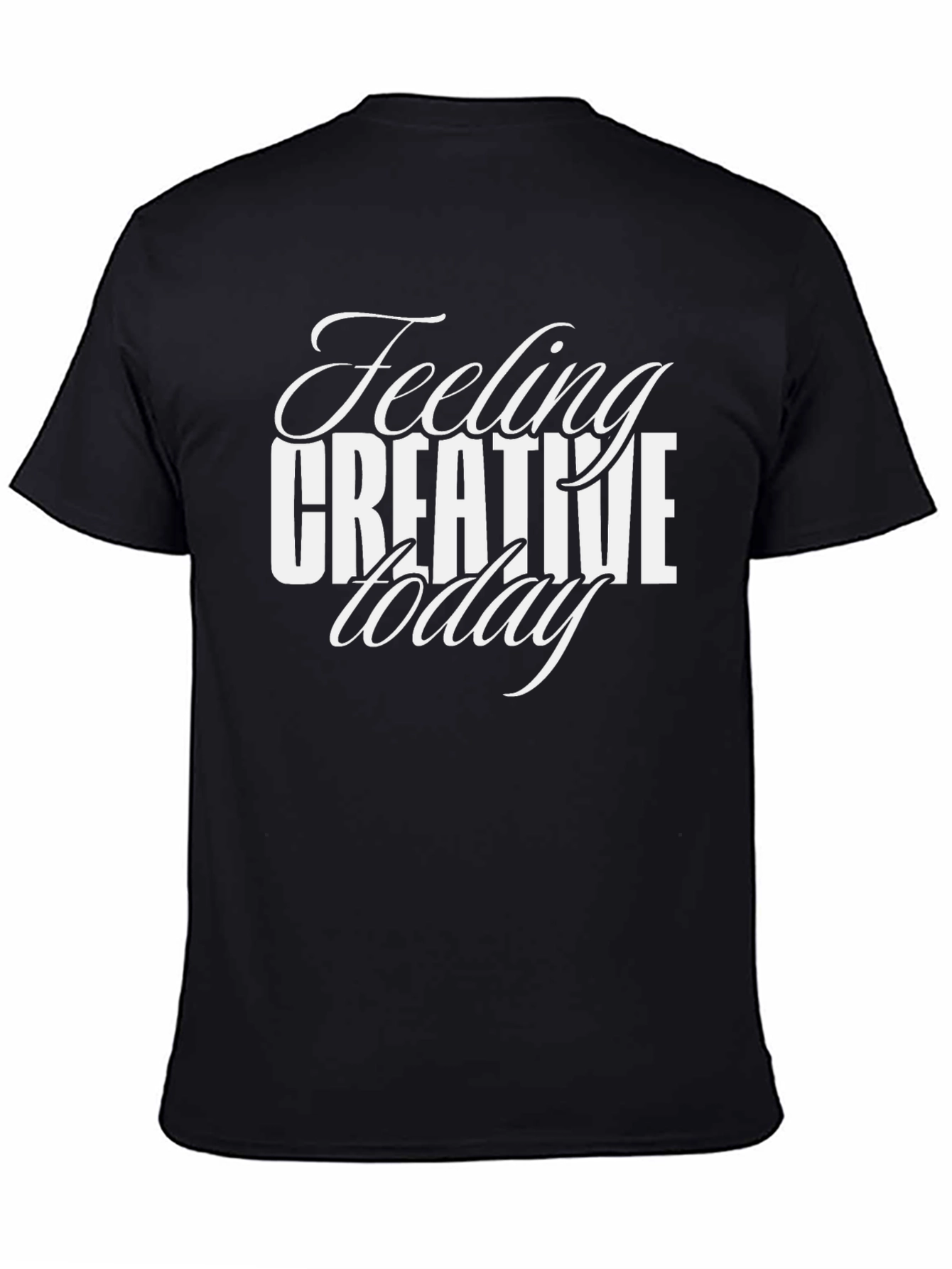 Feeling Creative Today Graphic T-Shirt