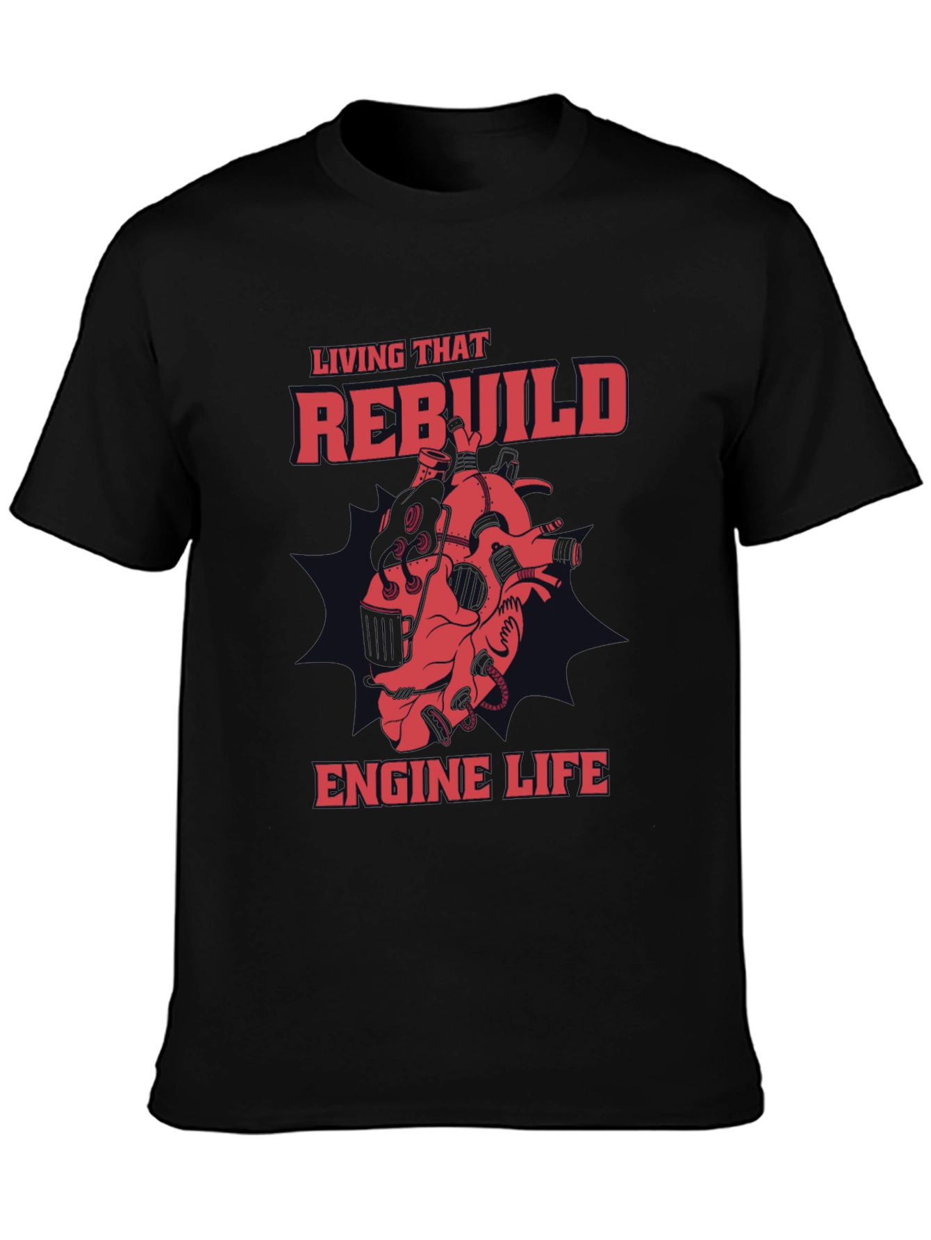 Rebuild Engine Life Graphic T-Shirt