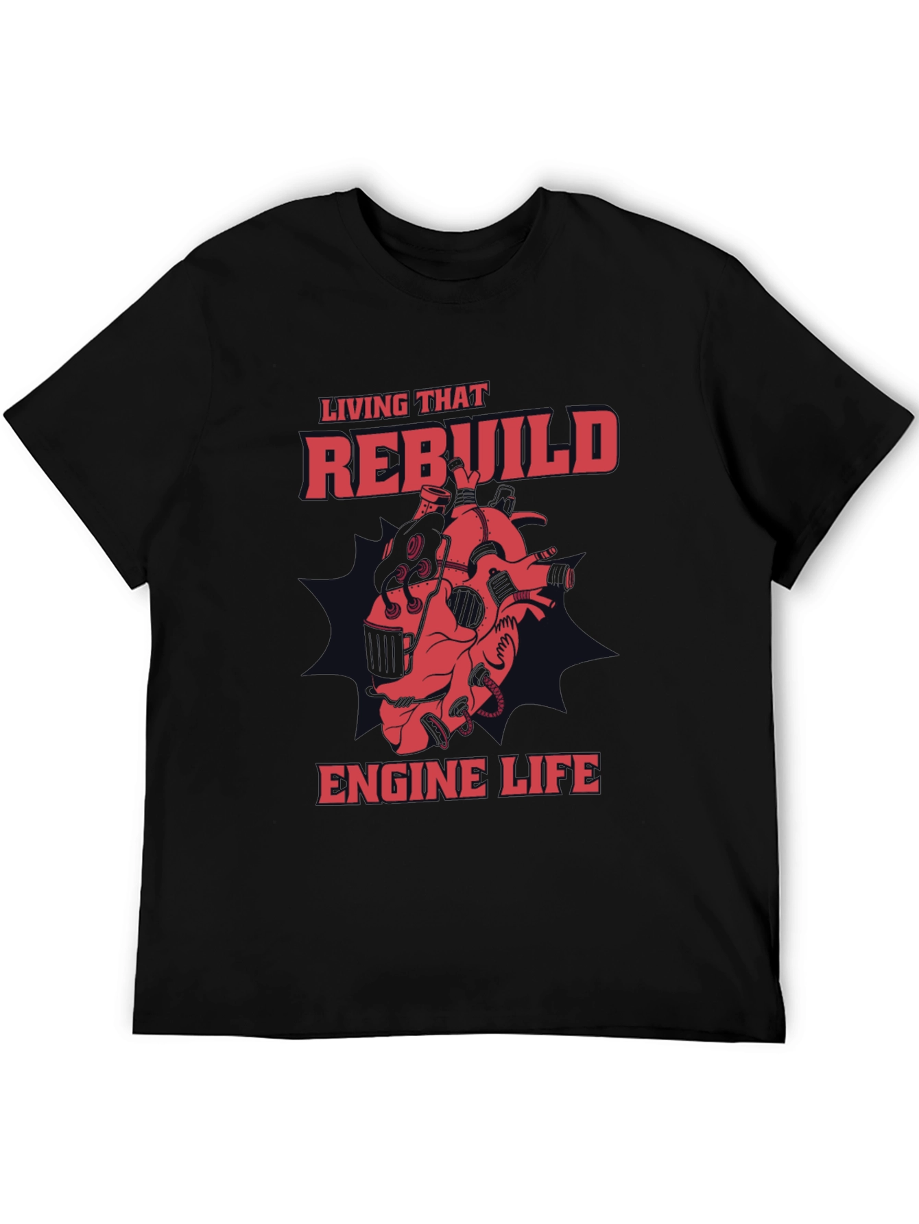 Rebuild Engine Life Graphic T-Shirt