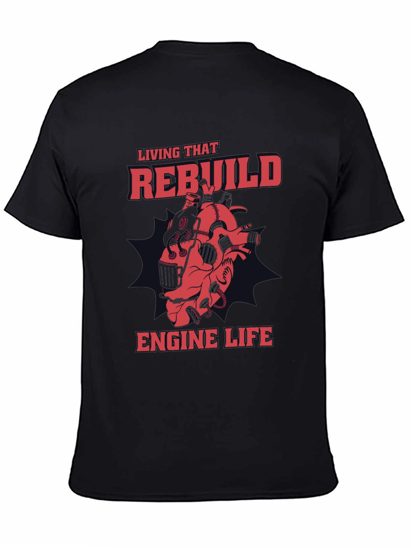Rebuild Engine Life Graphic T-Shirt