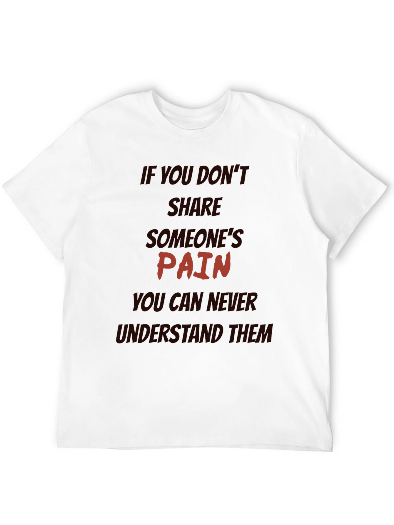 Pain Sharing Quote Black T-Shirt