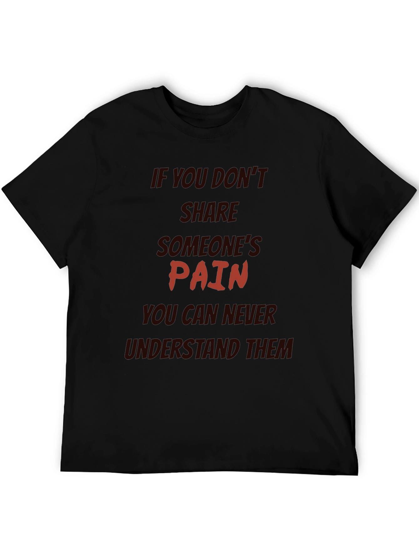 Pain Sharing Quote Black T-Shirt