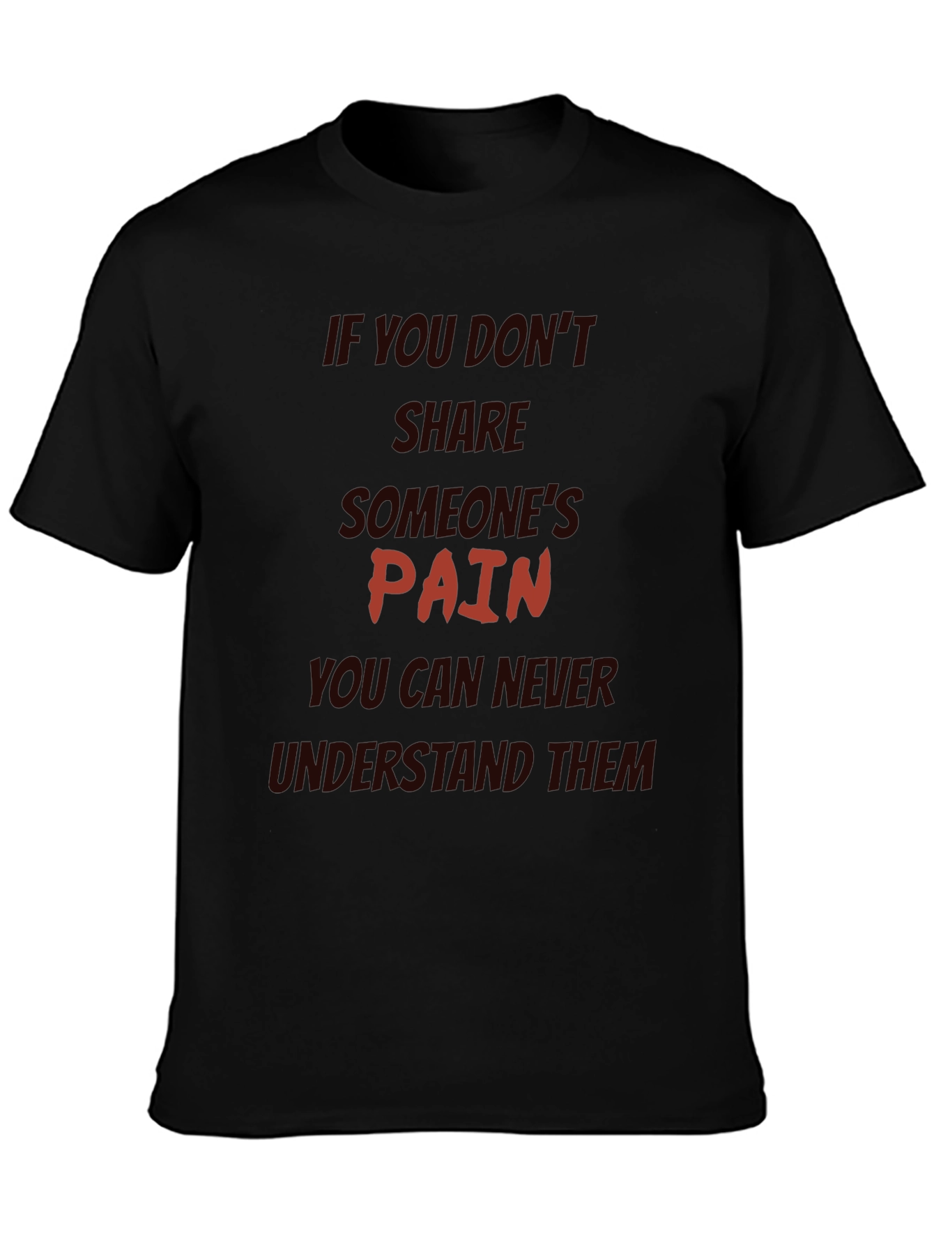 Pain Sharing Quote Black T-Shirt