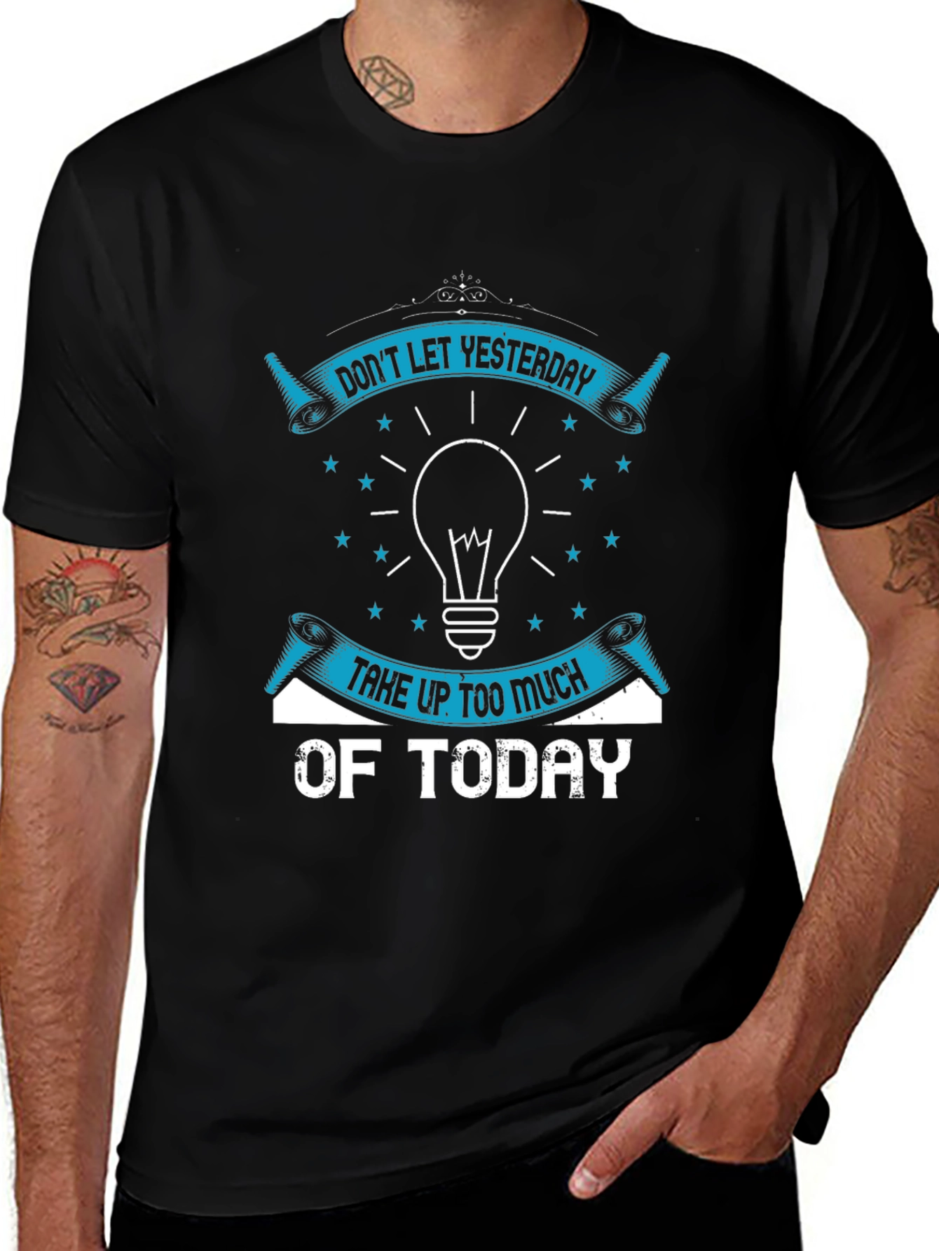 Inspirational Graphic T-Shirt - Dont Let Yesterday