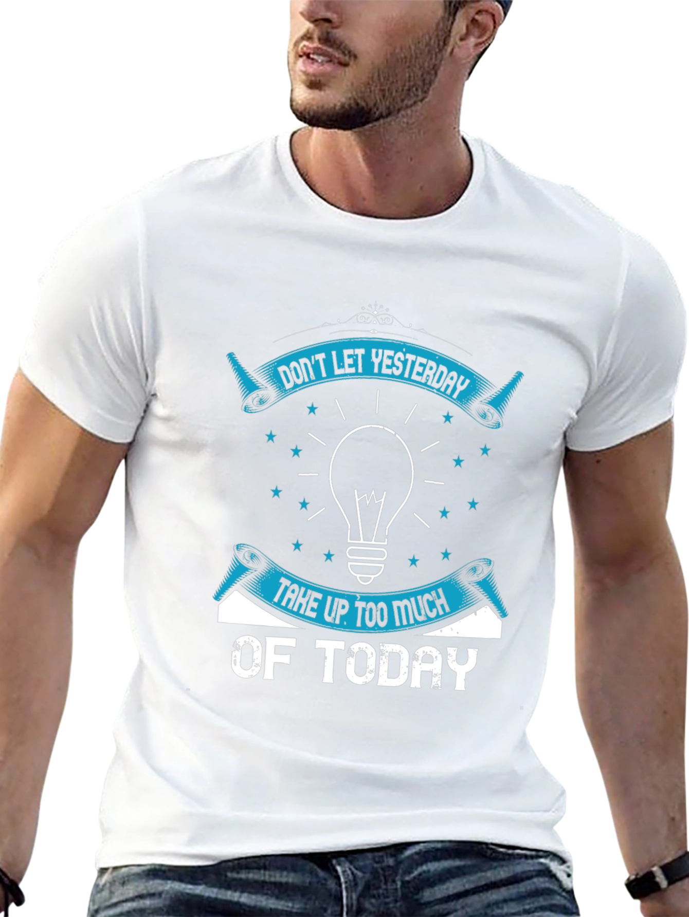 Inspirational Graphic T-Shirt - Dont Let Yesterday