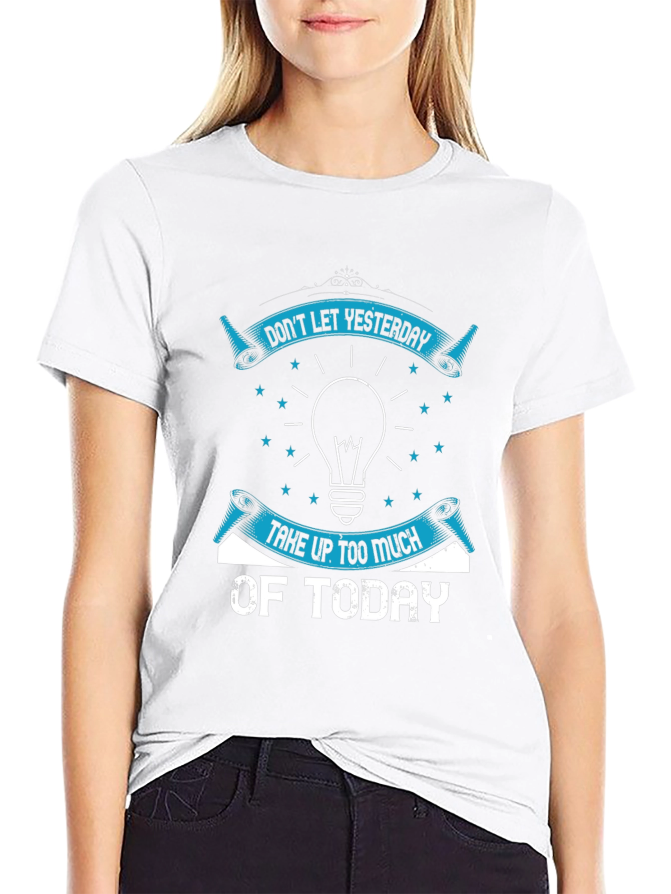Inspirational Graphic T-Shirt - Dont Let Yesterday