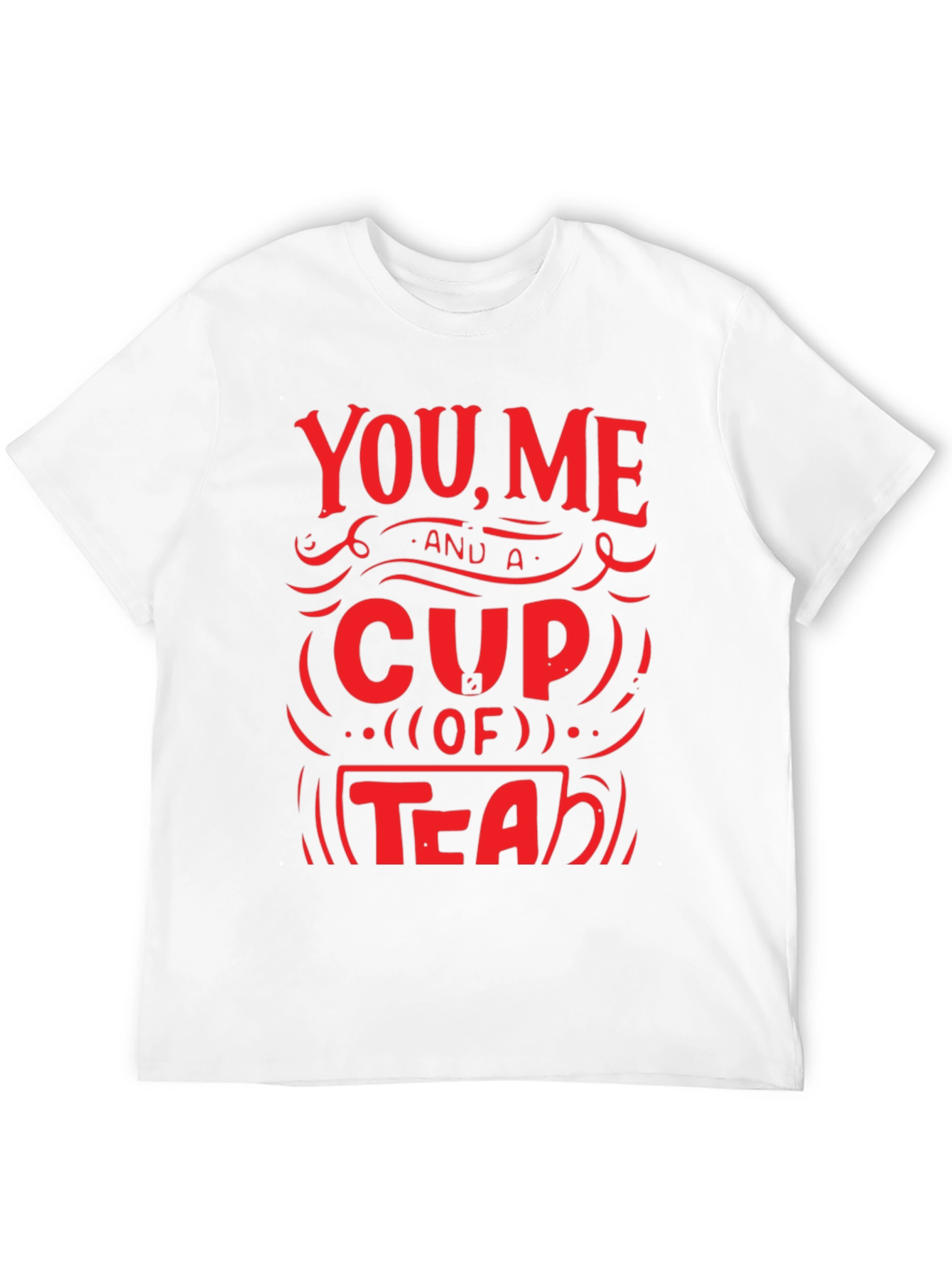 You Me and A Cup of Tea Graphic T-Shirt