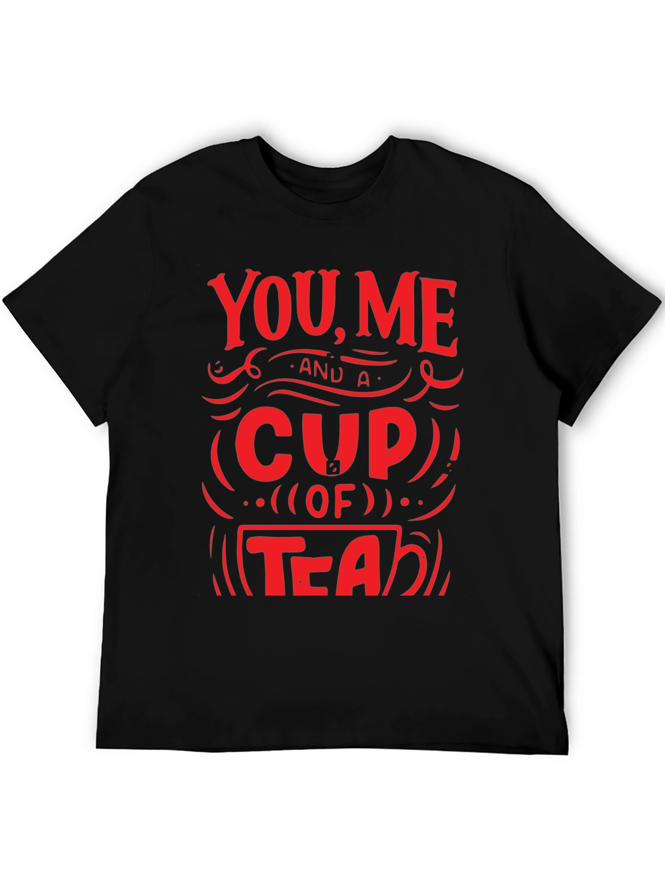 You Me and A Cup of Tea Graphic T-Shirt