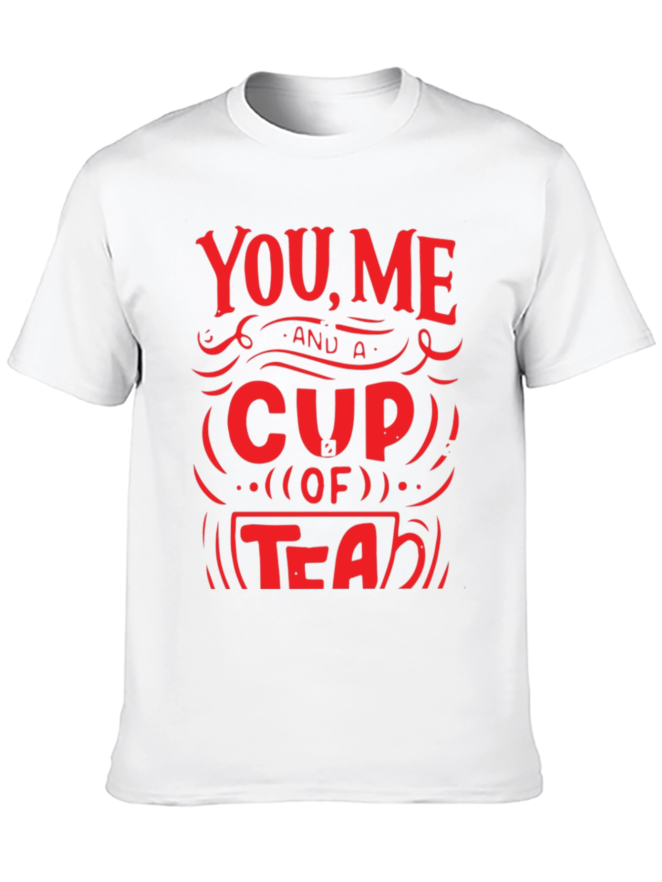 You Me and A Cup of Tea Graphic T-Shirt