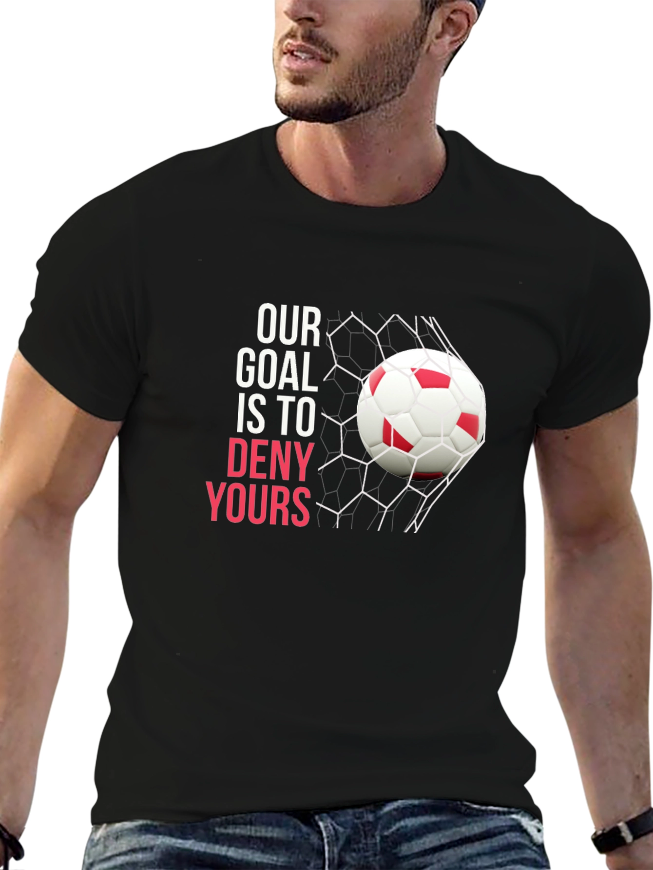 Soccer Goal T-Shirt: Deny Yours