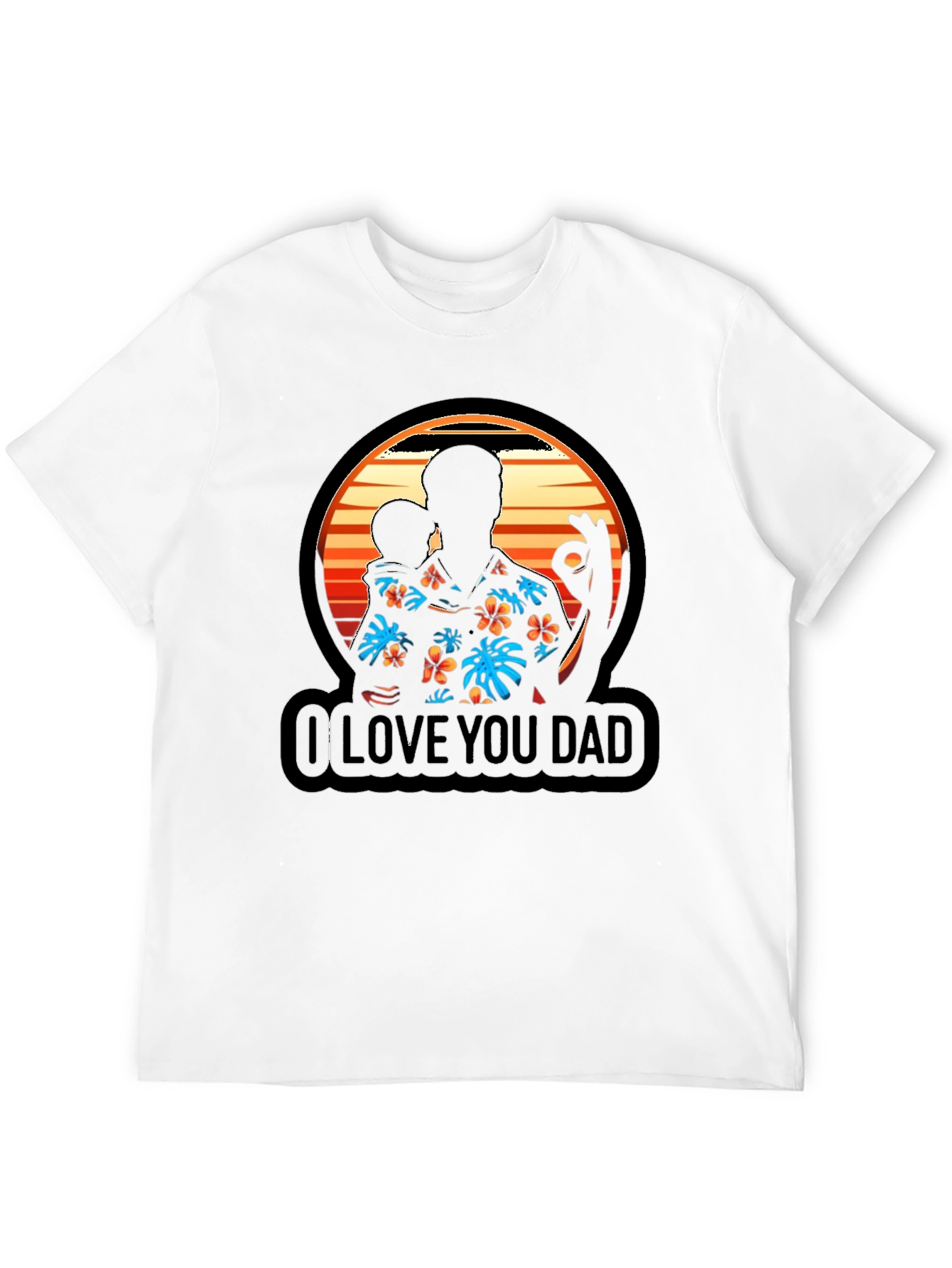 I Love You Dad Graphic T-Shirt