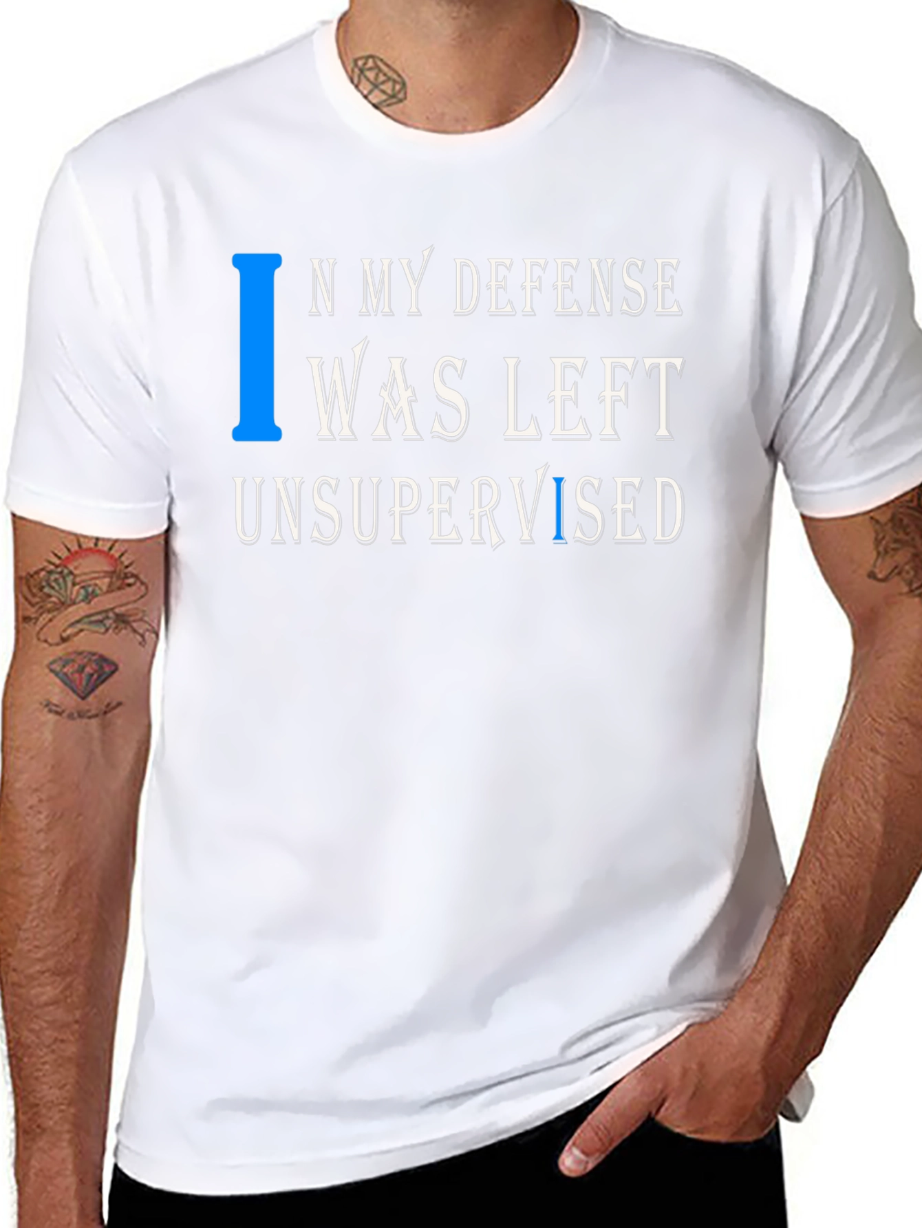 In My Defense T-Shirt Funny Unsupervised Tee