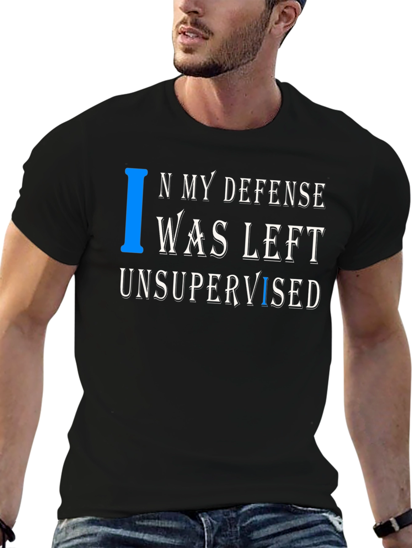 In My Defense T-Shirt Funny Unsupervised Tee