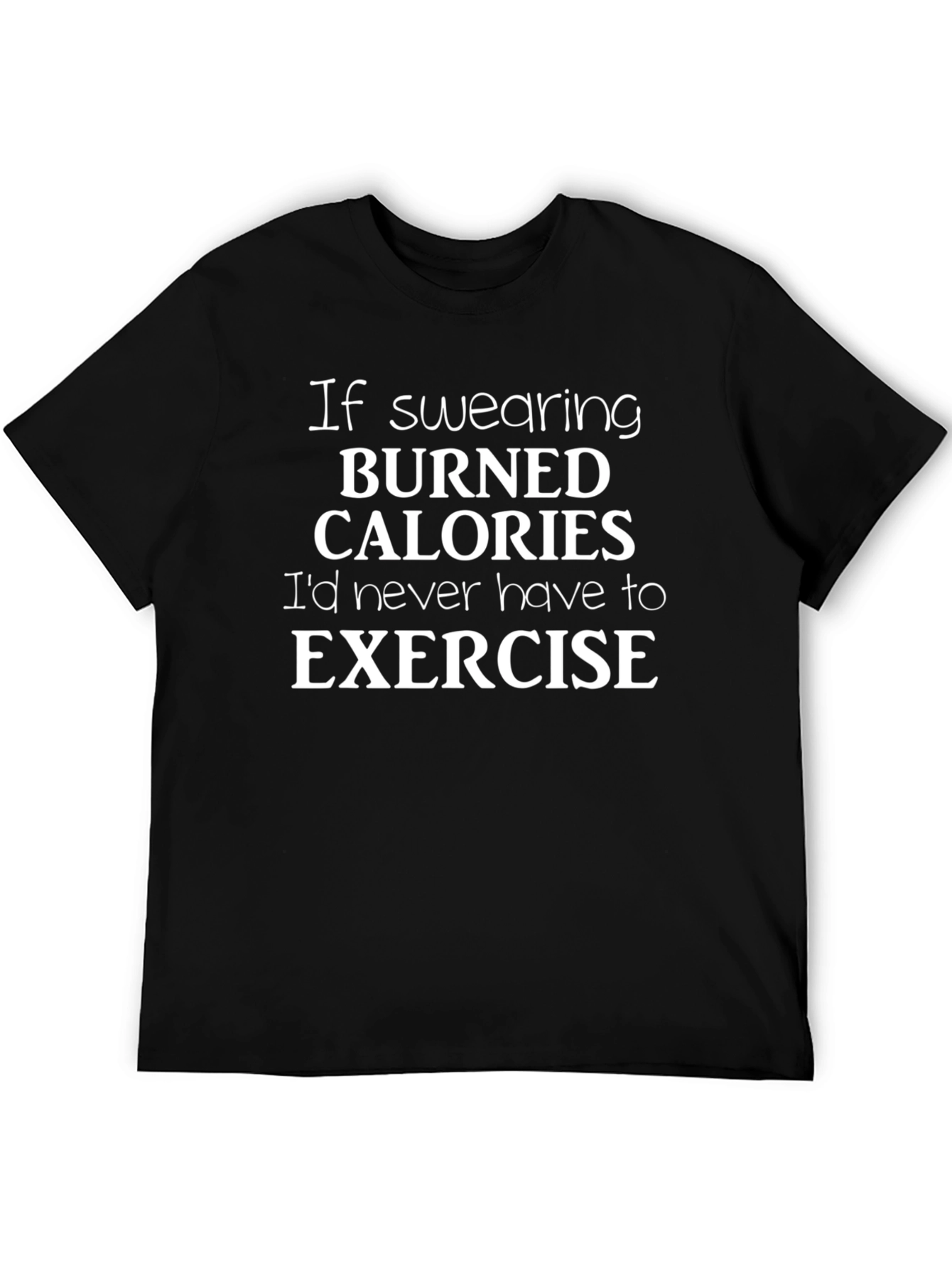 Funny Swearing Burns Calories Exercise T-Shirt