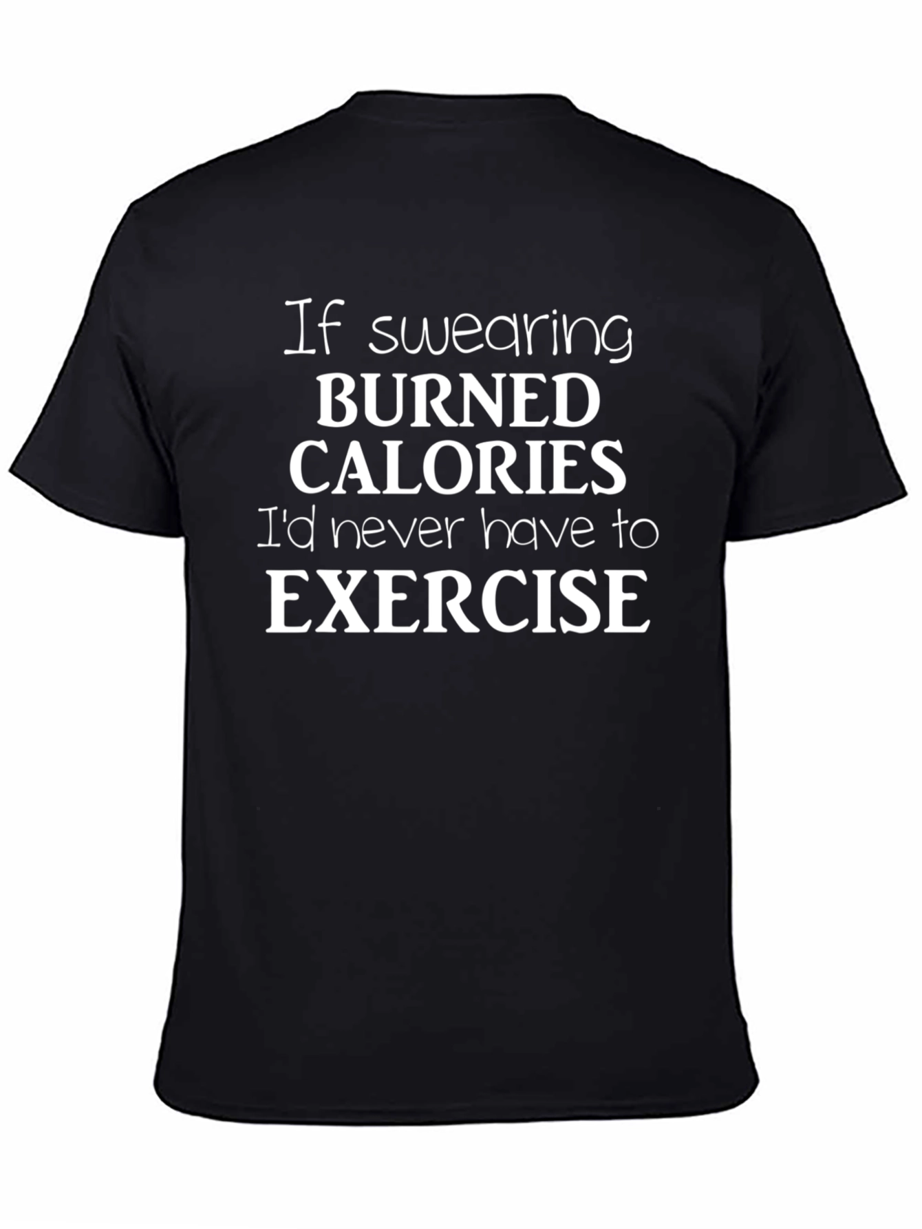 Funny Swearing Burns Calories Exercise T-Shirt