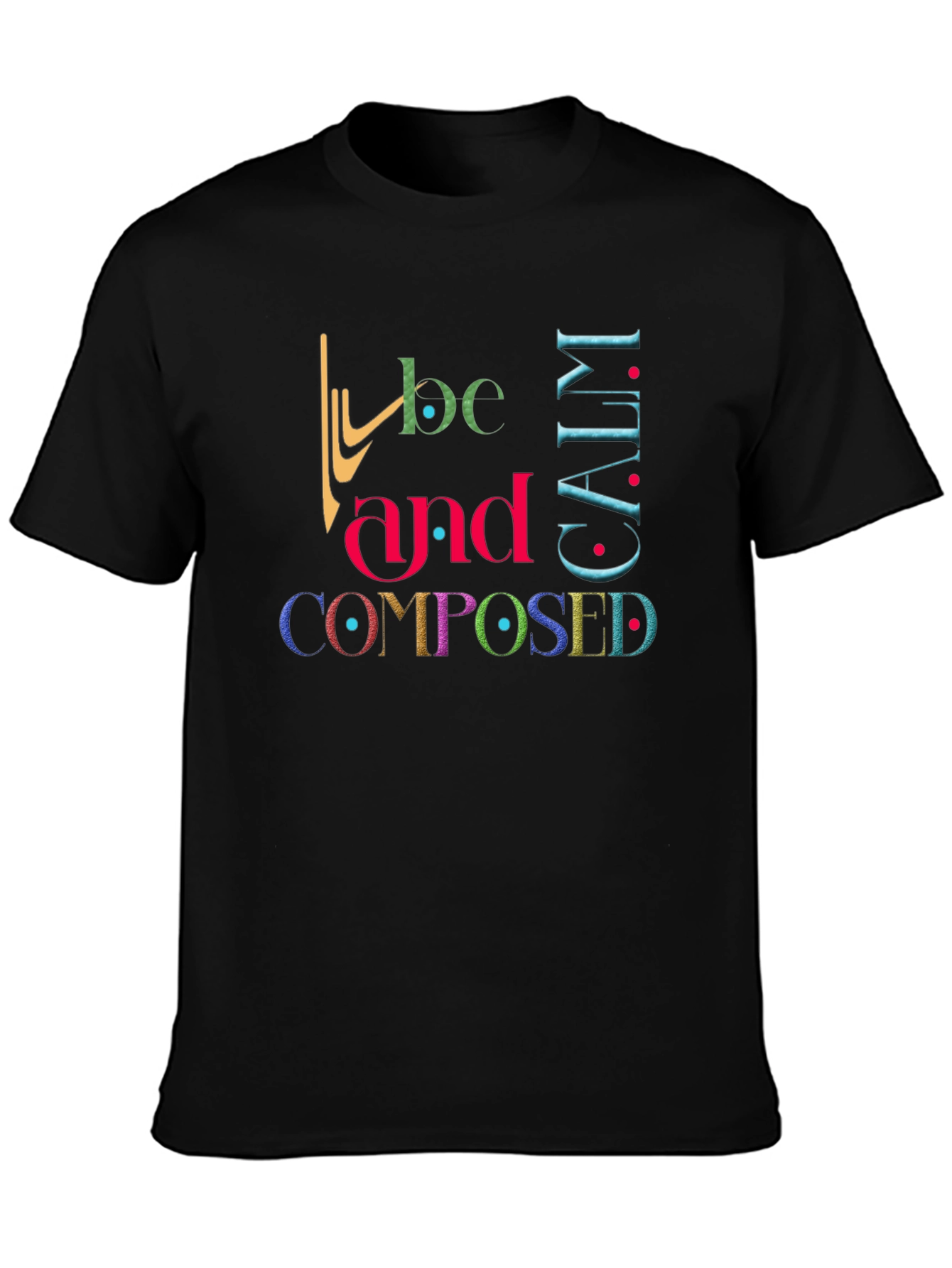 Be Calm and Composed Graphic Tee - Black