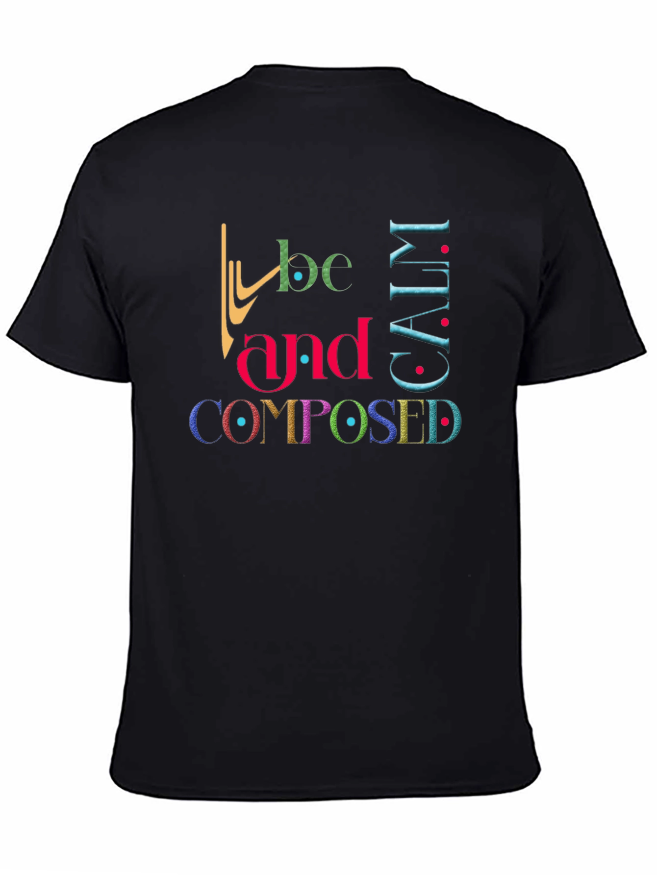 Be Calm and Composed Graphic Tee - Black
