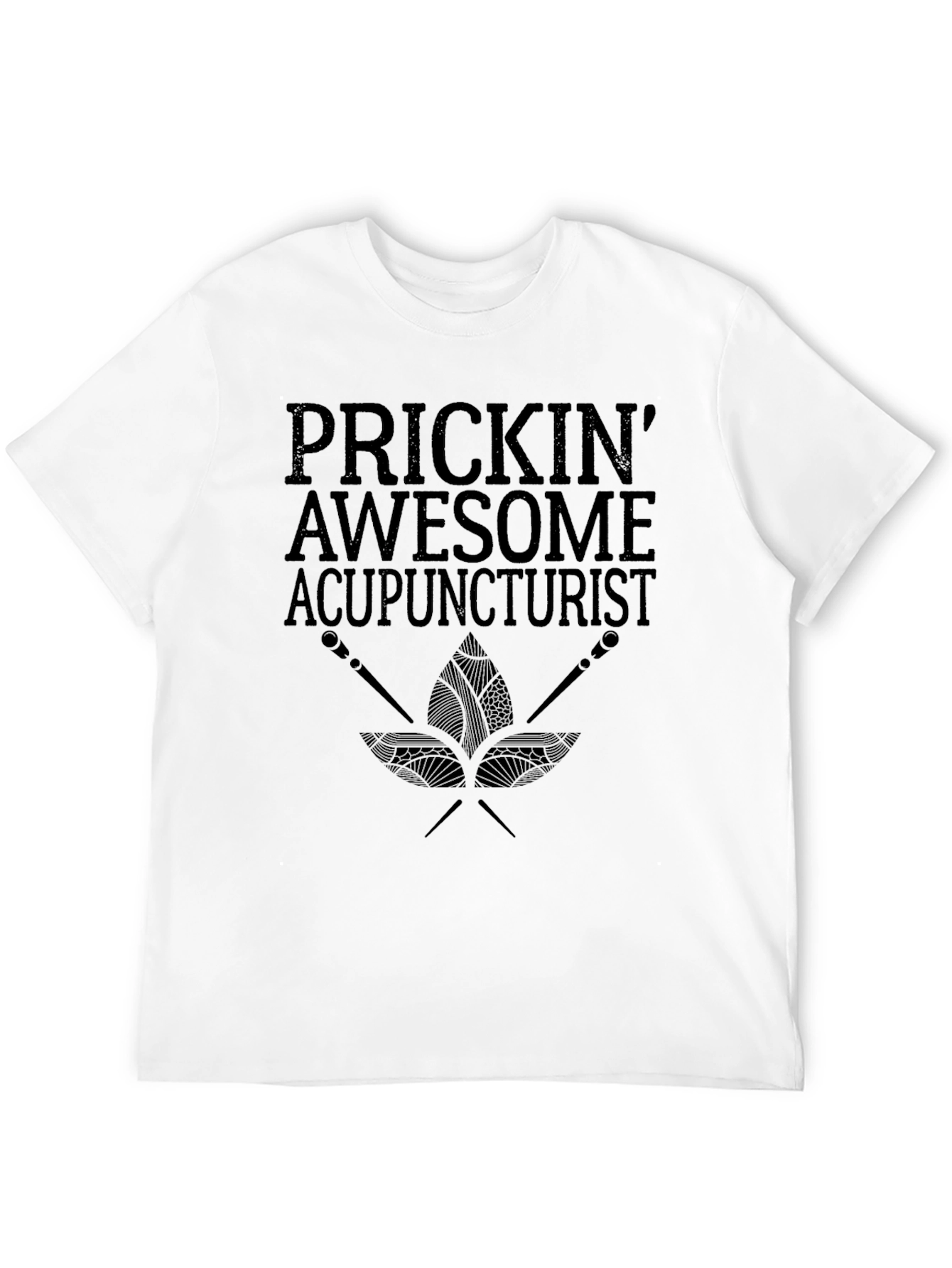 Prickin Awesome Acupuncturist Graphic T-Shirt