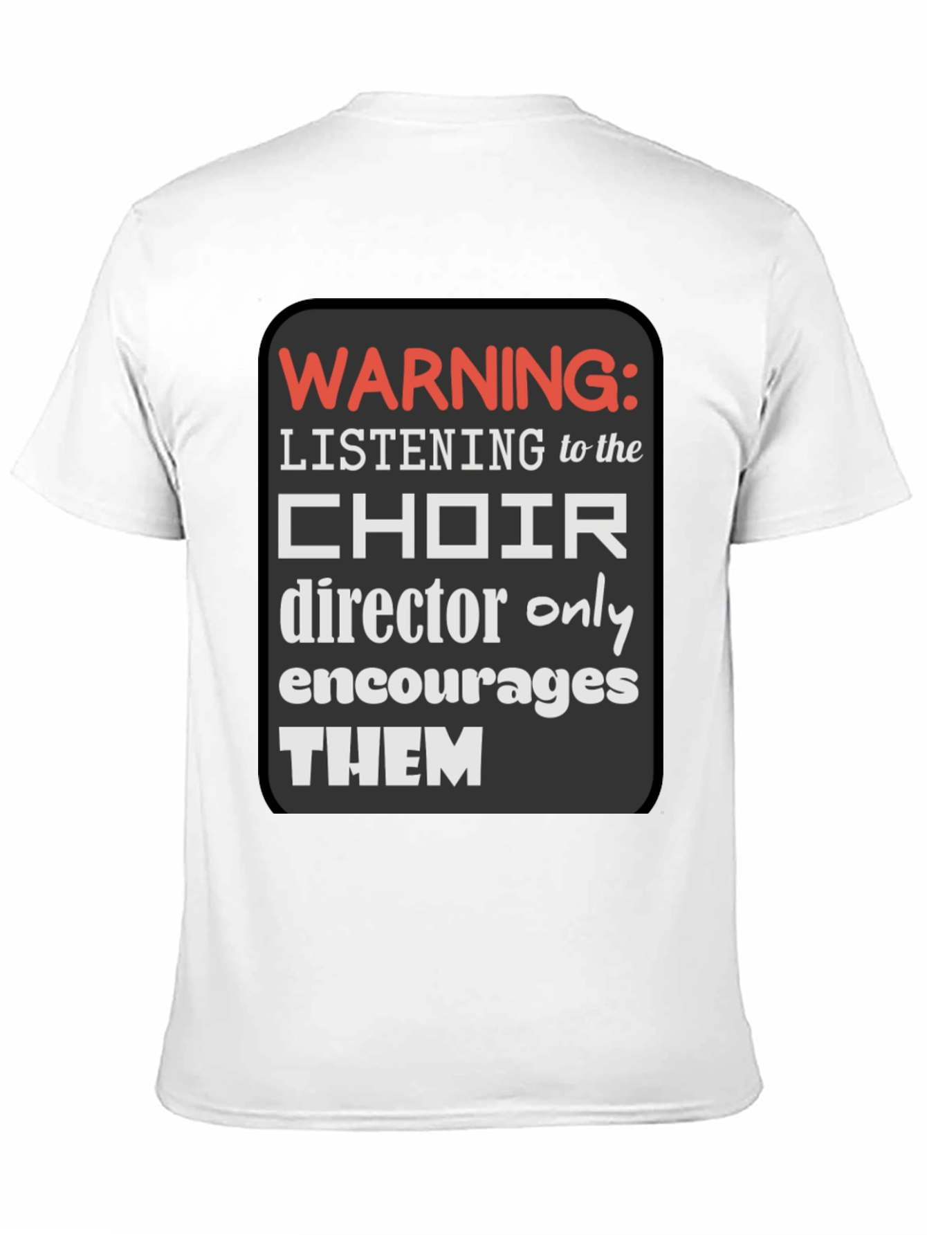 Choir Director Warning Graphic Tee
