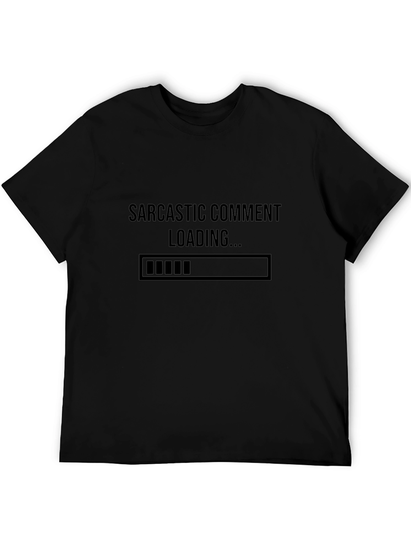 Sarcastic Comment Loading T-Shirt - Funny Humor Tee