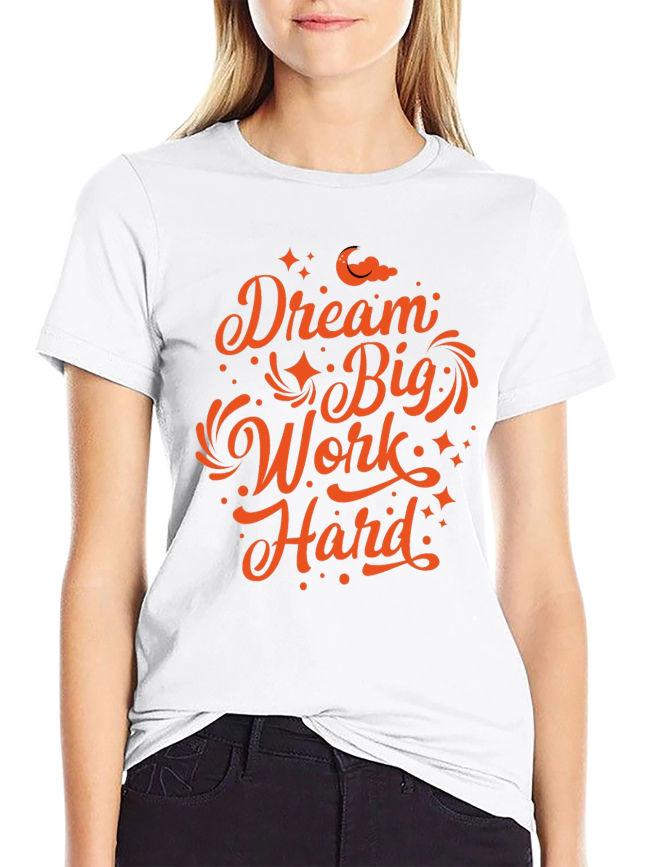 Dream Big Work Hard Graphic T-Shirt