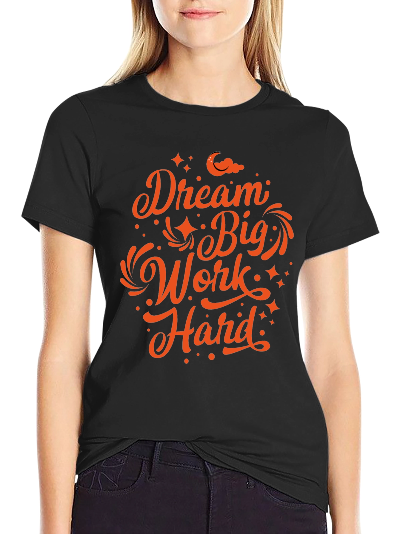 Dream Big Work Hard Graphic T-Shirt
