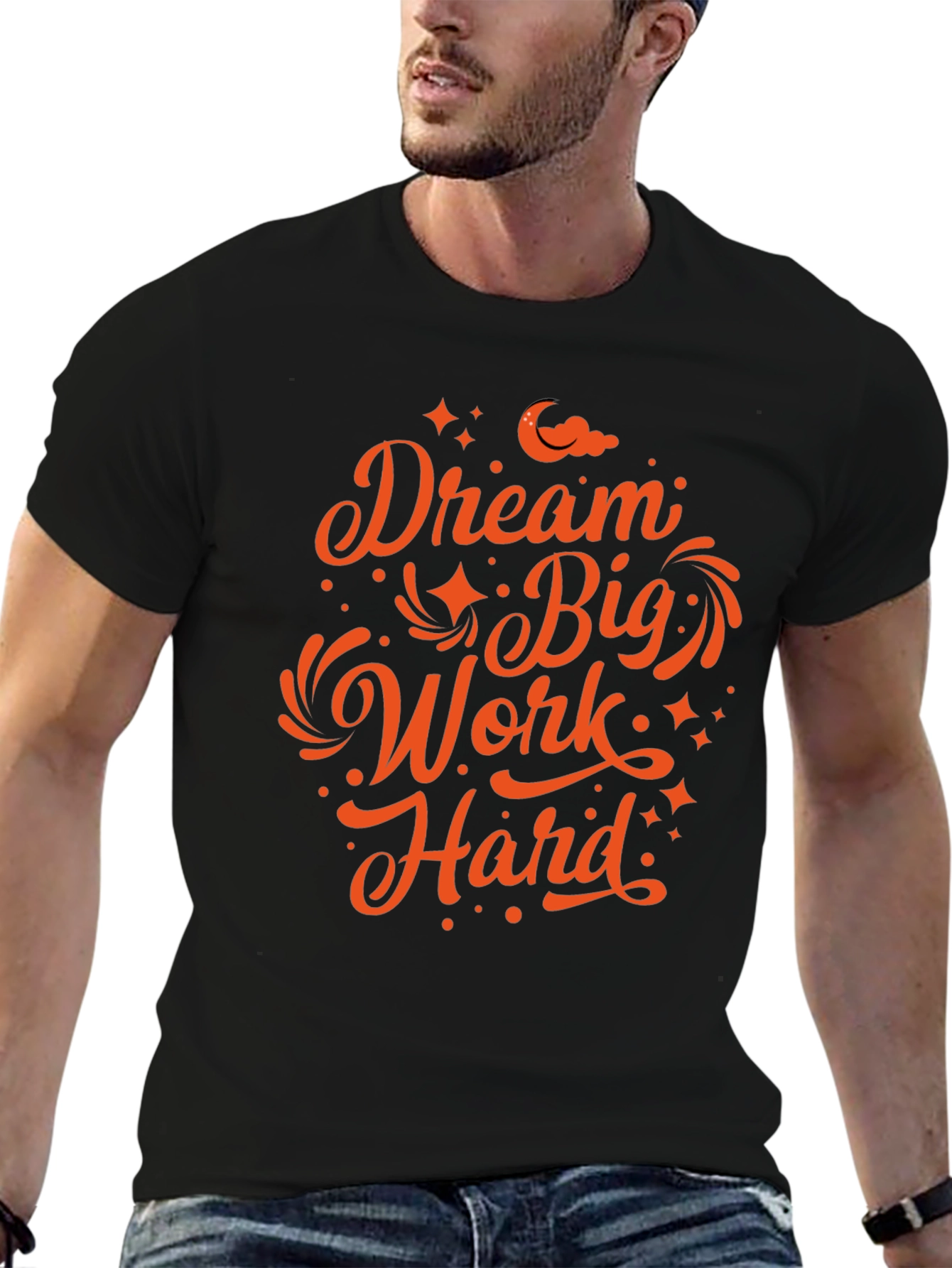 Dream Big Work Hard Graphic T-Shirt
