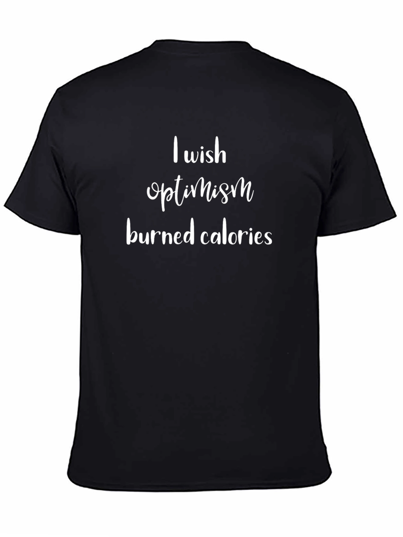 Optimism Burns Calories Graphic Tee