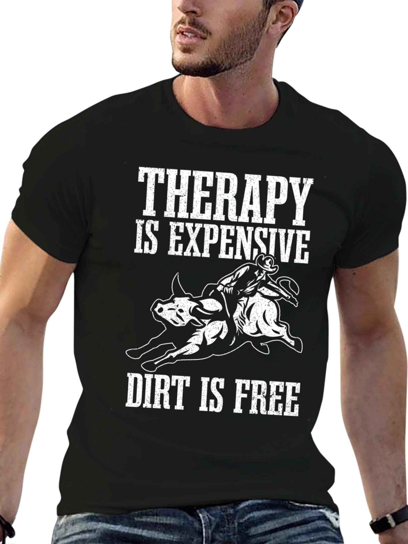 Therapy is Expensive Dirt is Free Graphic T-Shirt