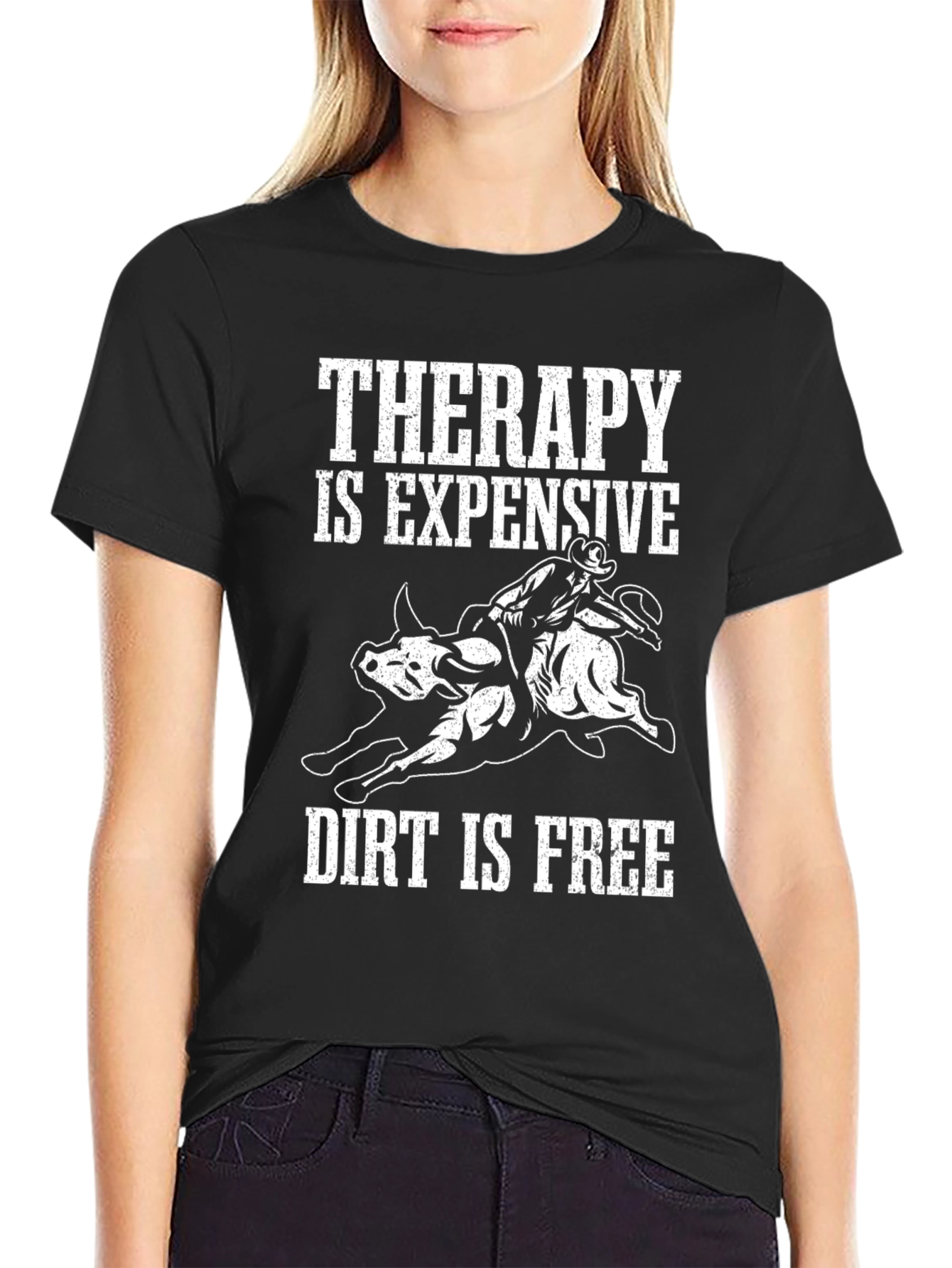 Therapy is Expensive Dirt is Free Graphic T-Shirt