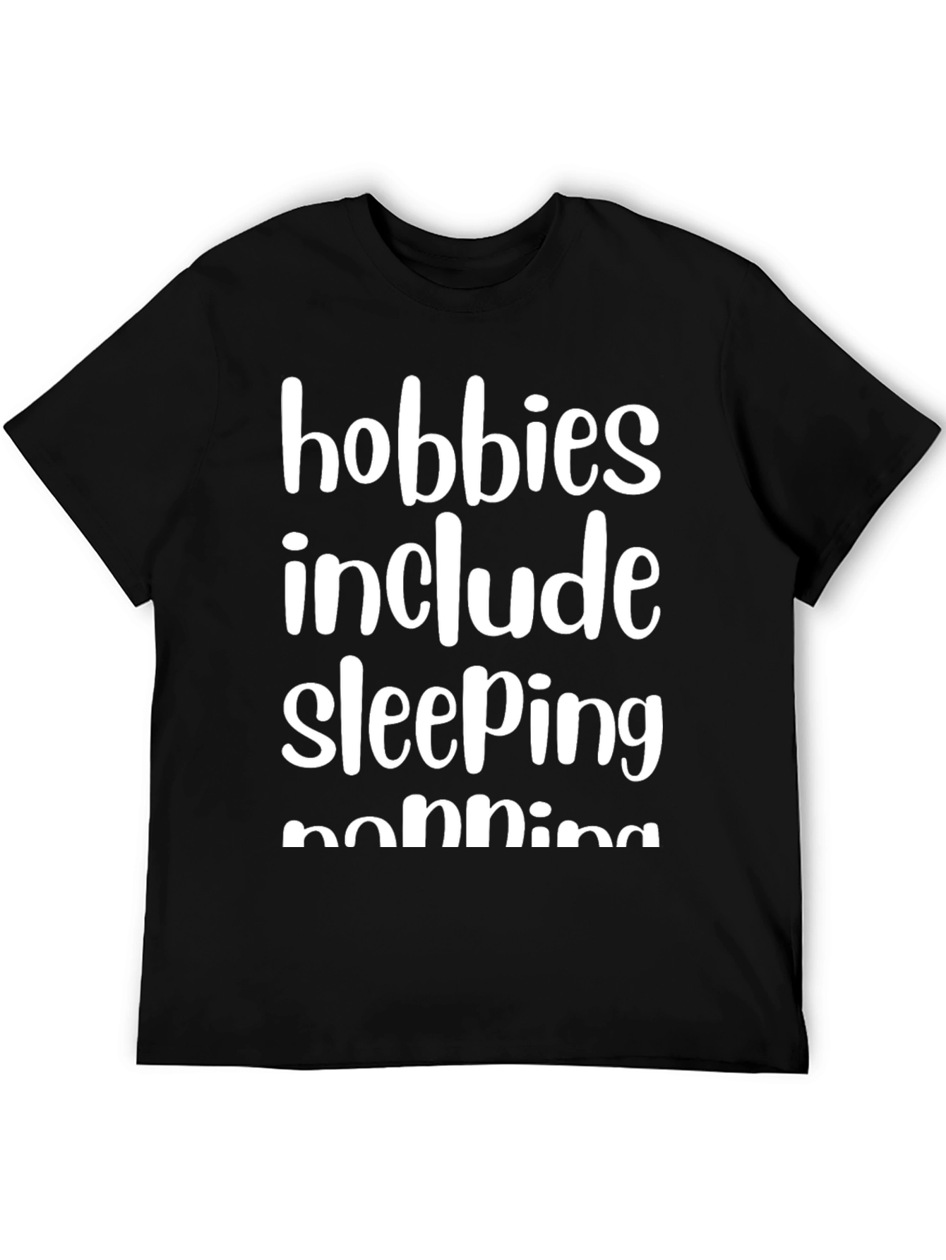 Hobbies Include Sleeping Napping Graphic Tee