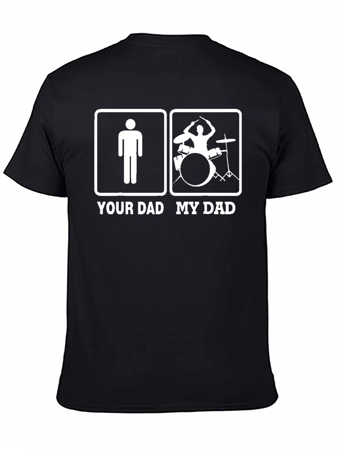 Your Dad My Dad Drummer Graphic Tee - Black