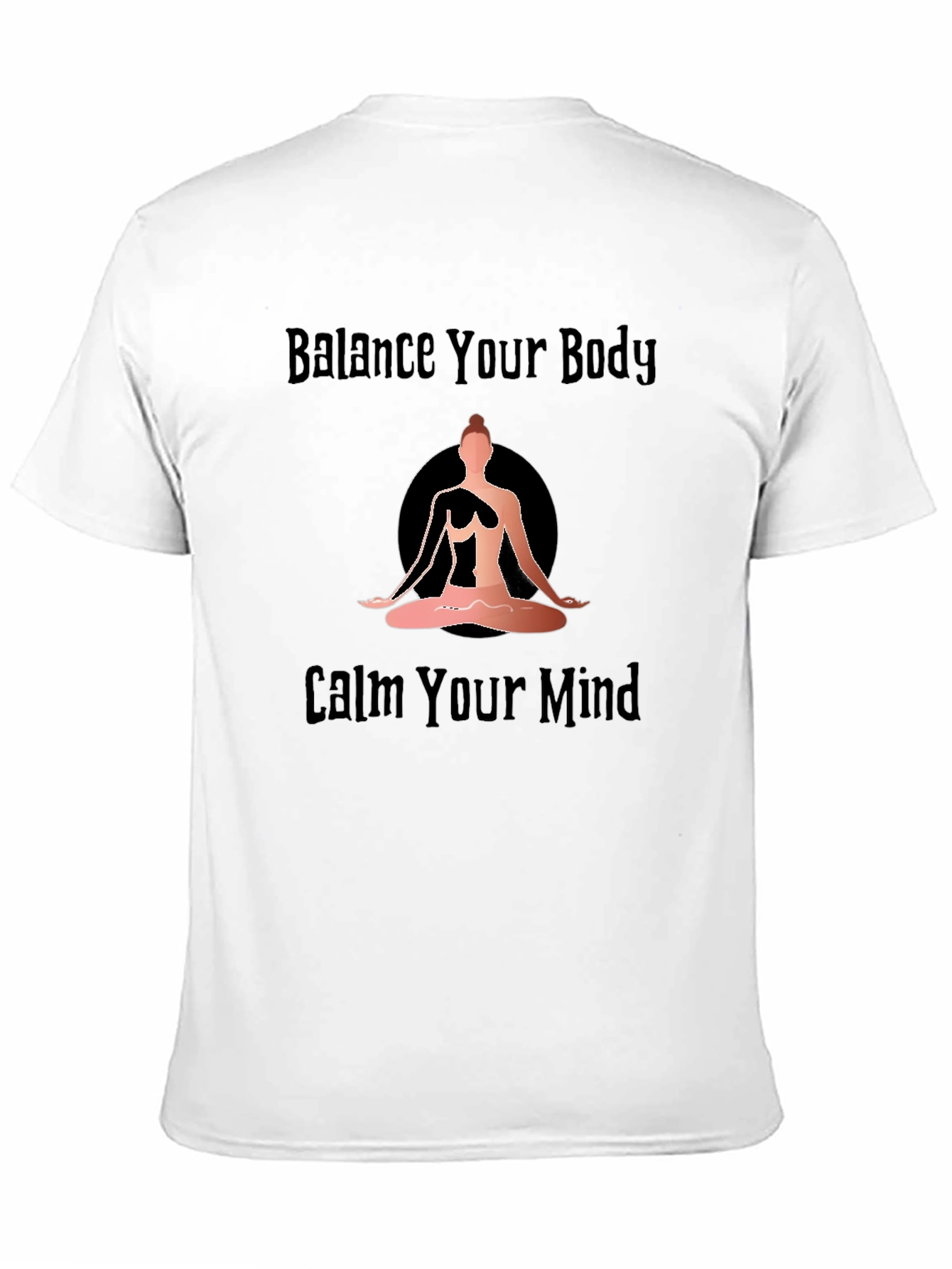 Balance Your Body Calm Your Mind Yoga Graphic T-Shirt
