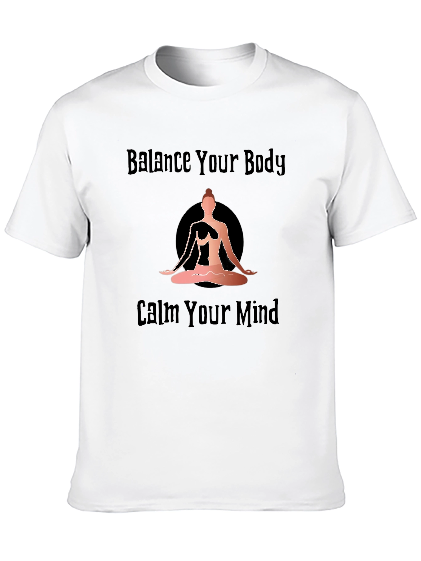 Balance Your Body Calm Your Mind Yoga Graphic T-Shirt