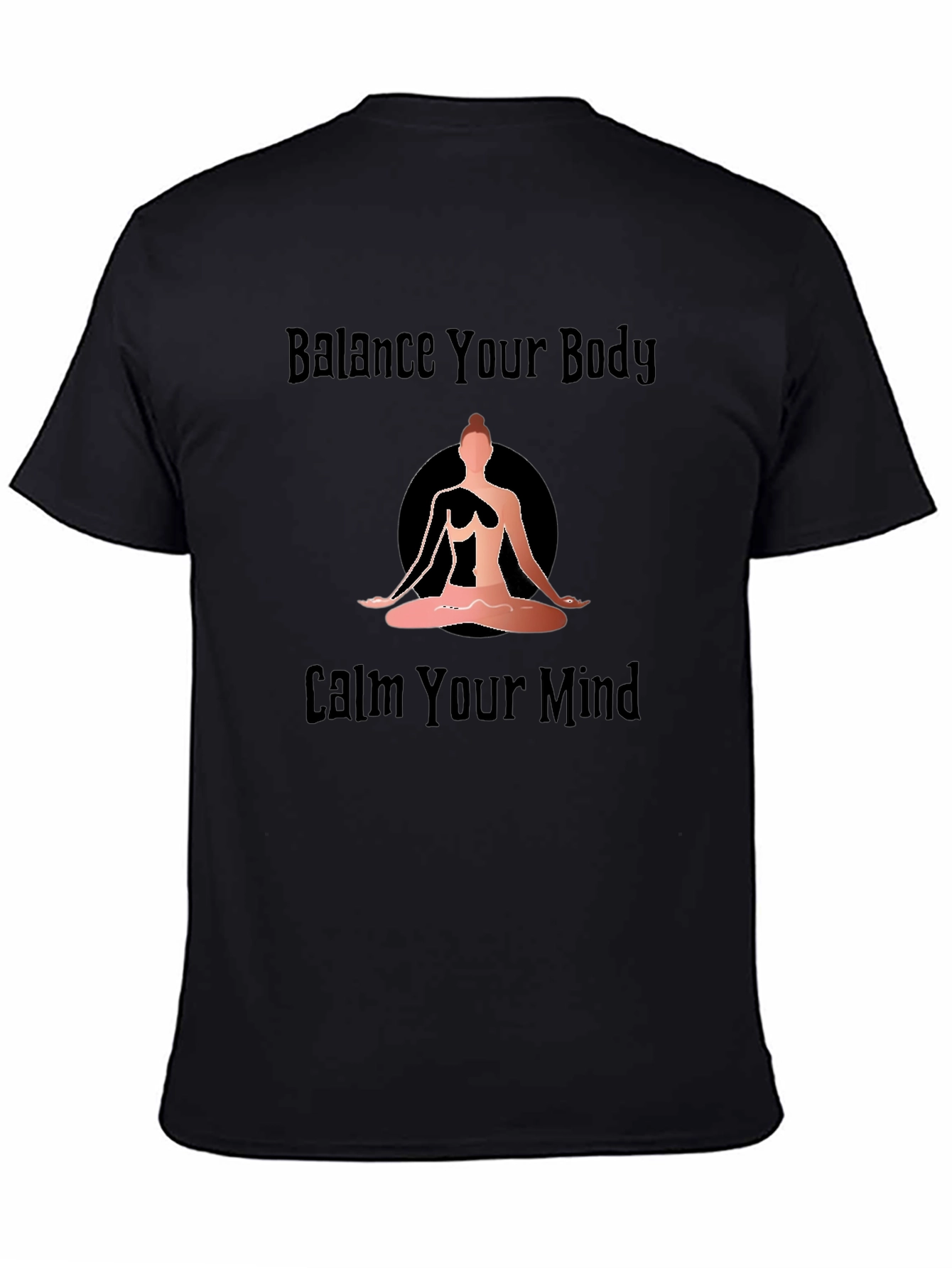 Balance Your Body Calm Your Mind Yoga Graphic T-Shirt