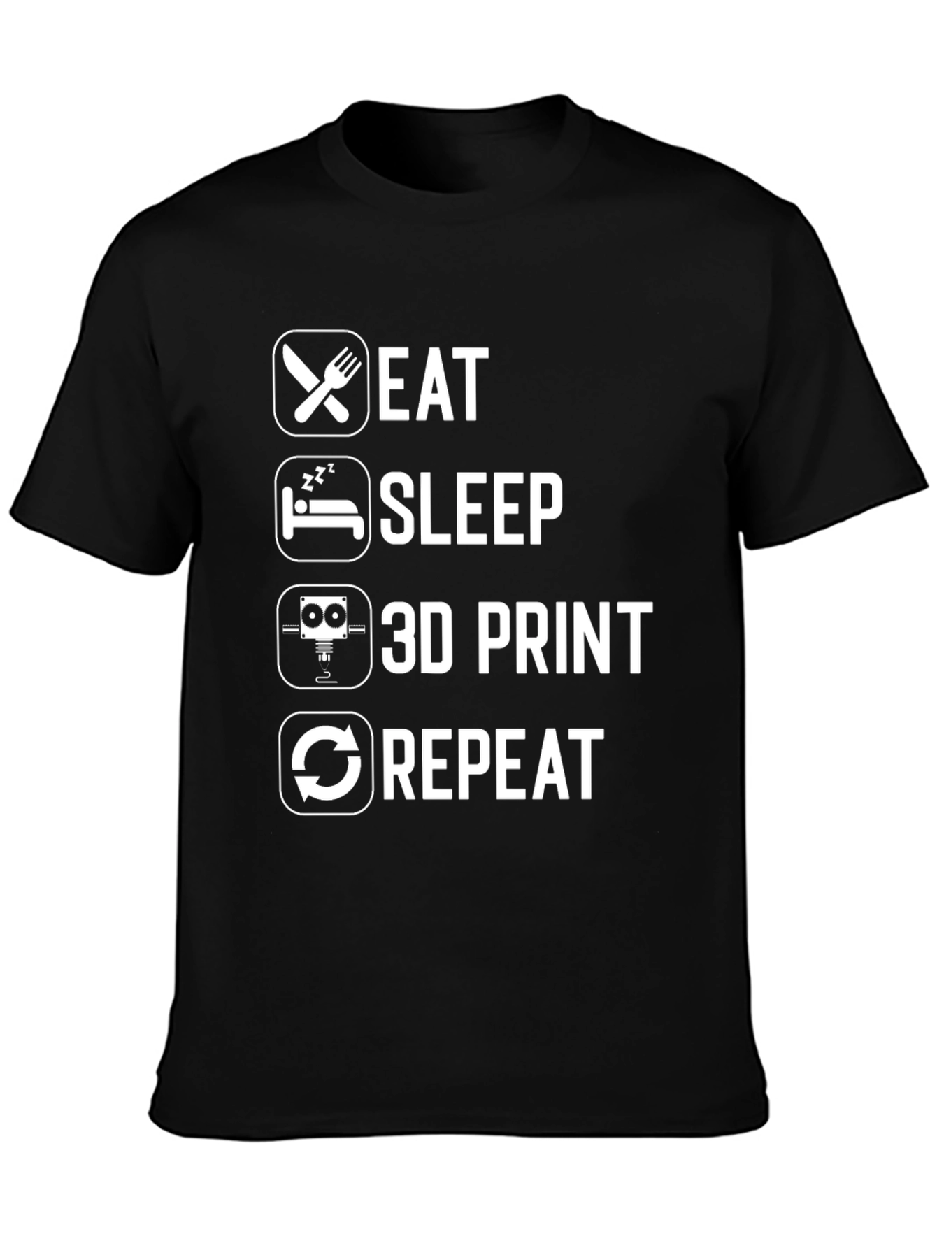 Eat Sleep 3D Print Repeat Black Graphic T-Shirt